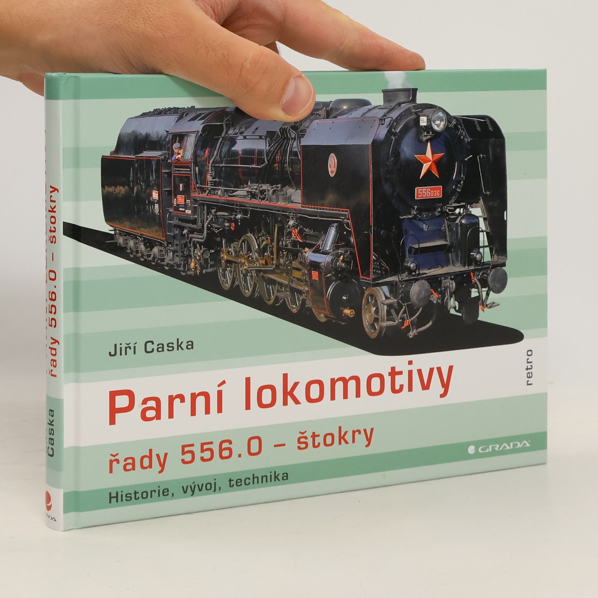 Jiří Caska Parní lokomotivy řady 556.0 - štokry