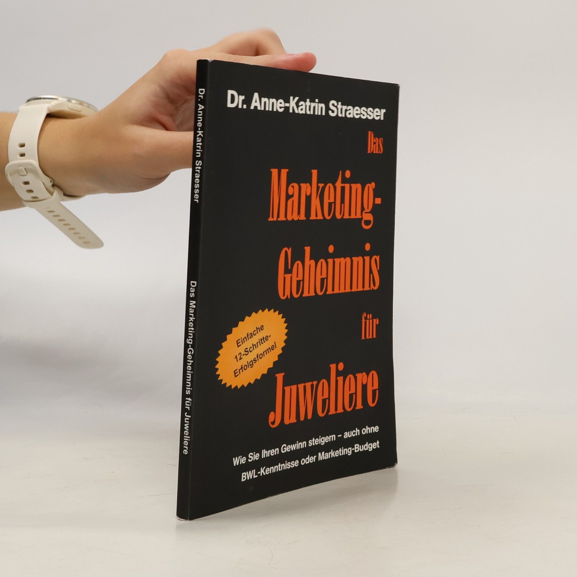 Dr. Anne-Katrin Sträßer Das Marketing-Geheimnis für Juweliere
