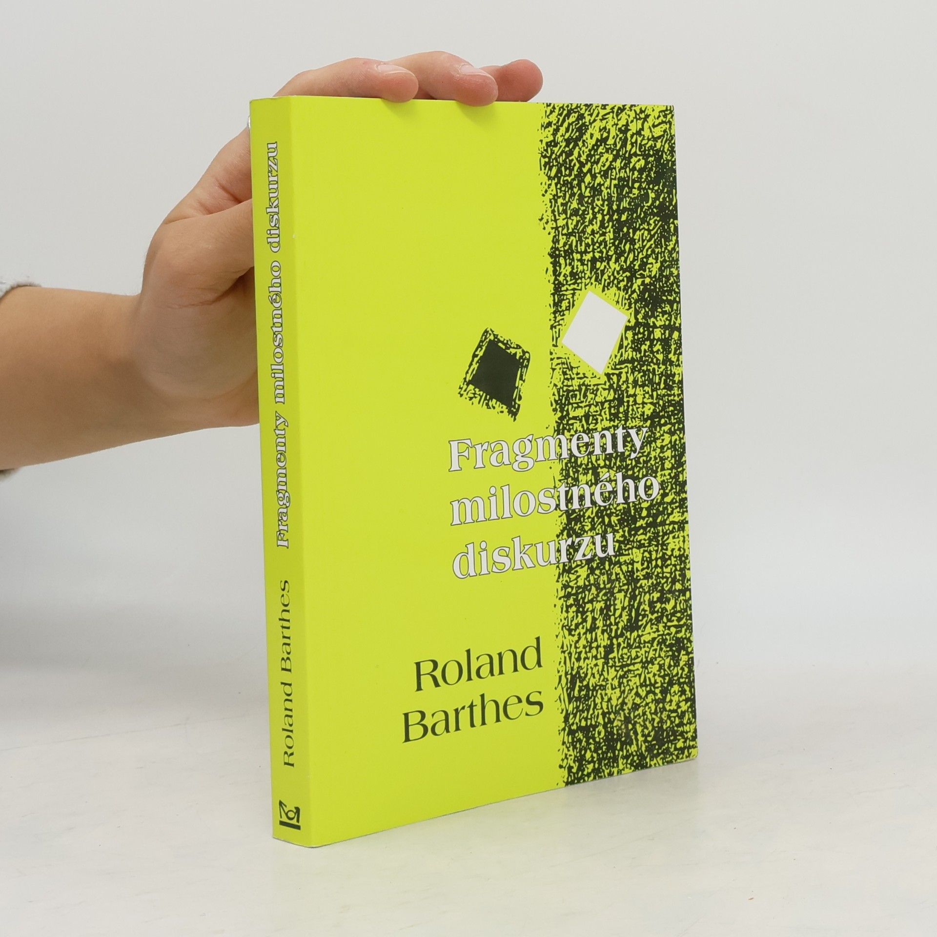 Roland Barthes Fragmenty milostného diskurzu