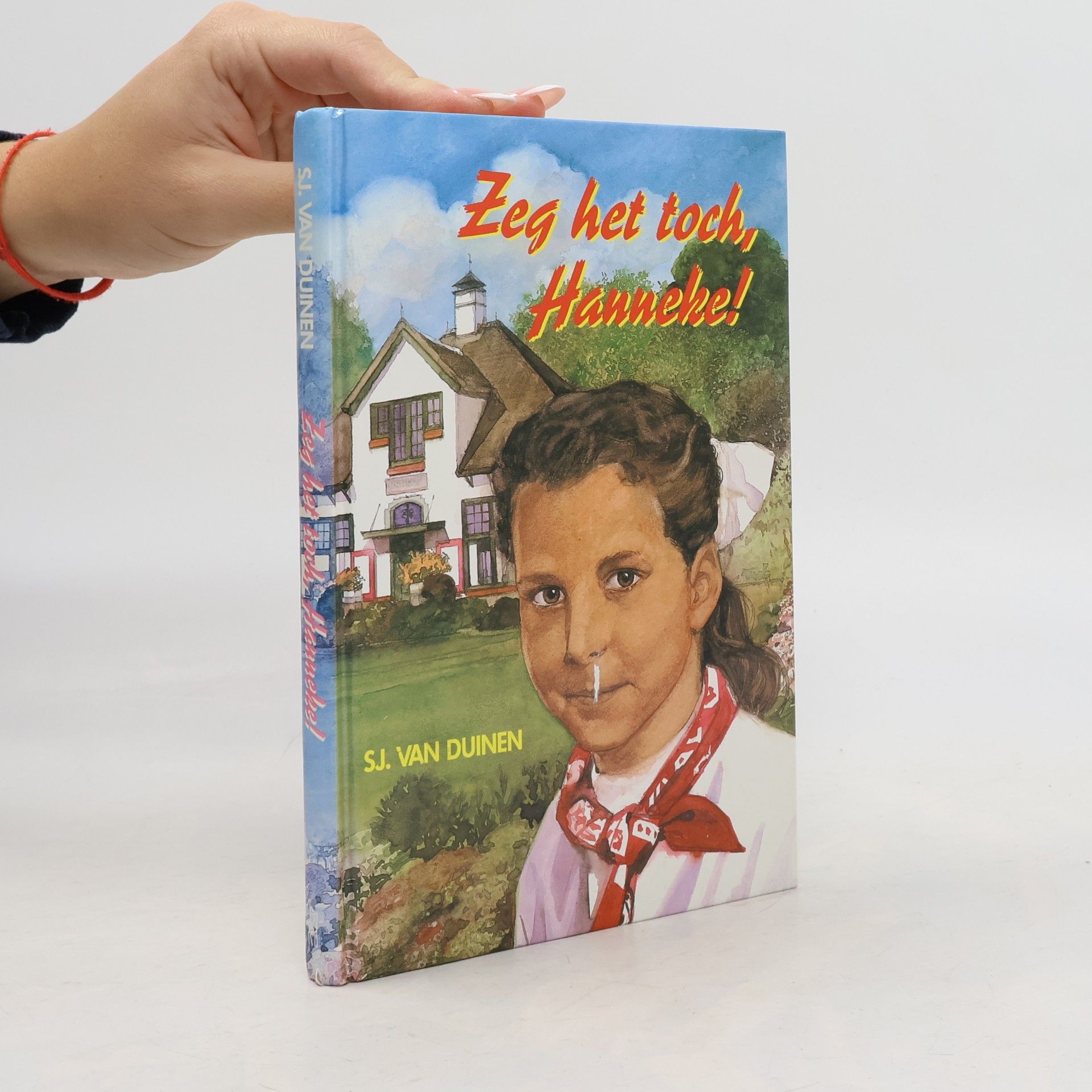 Sjanie van Duinen Zeg het toch, Hanneke!