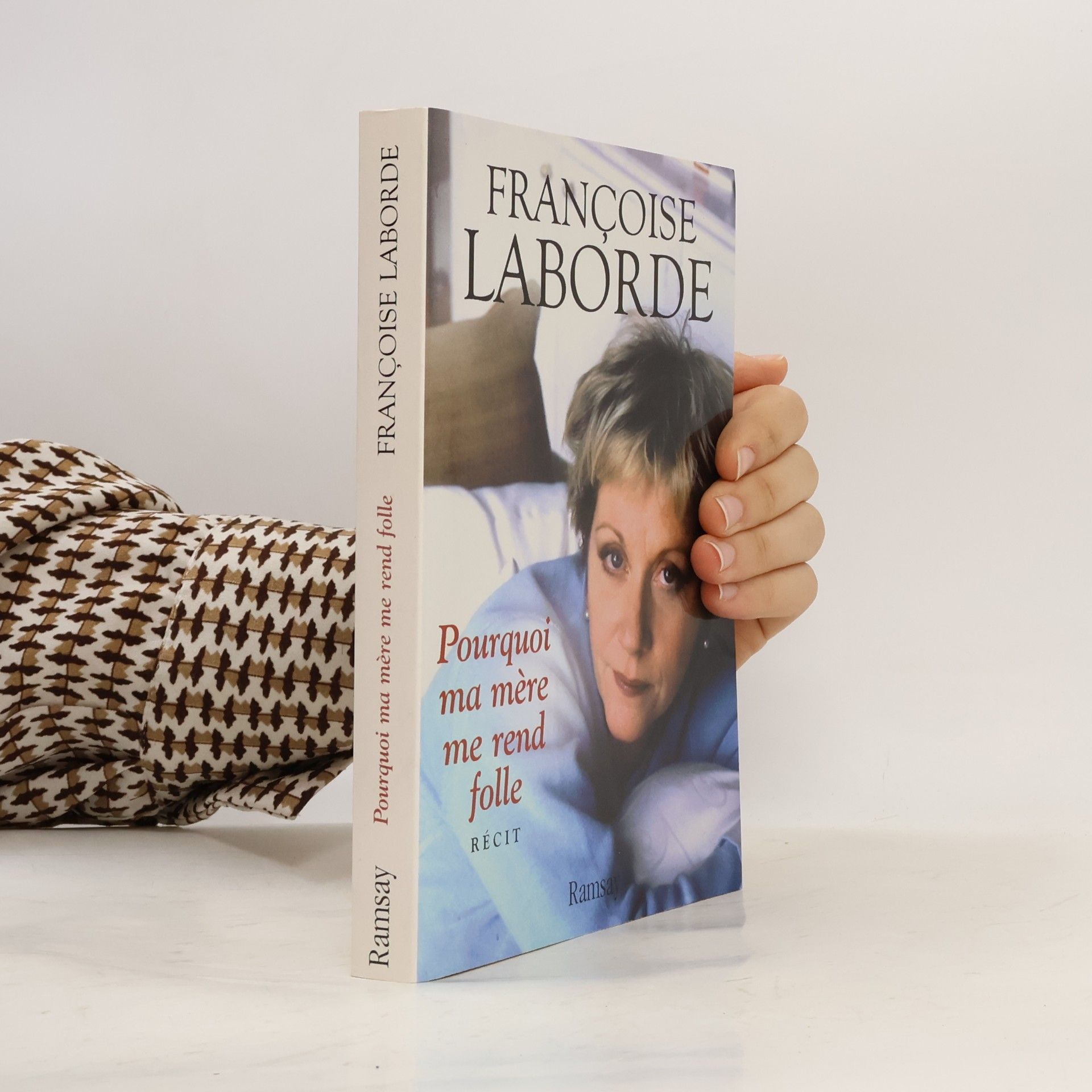 Françoise Laborde Pourquoi ma mère me rend folle
