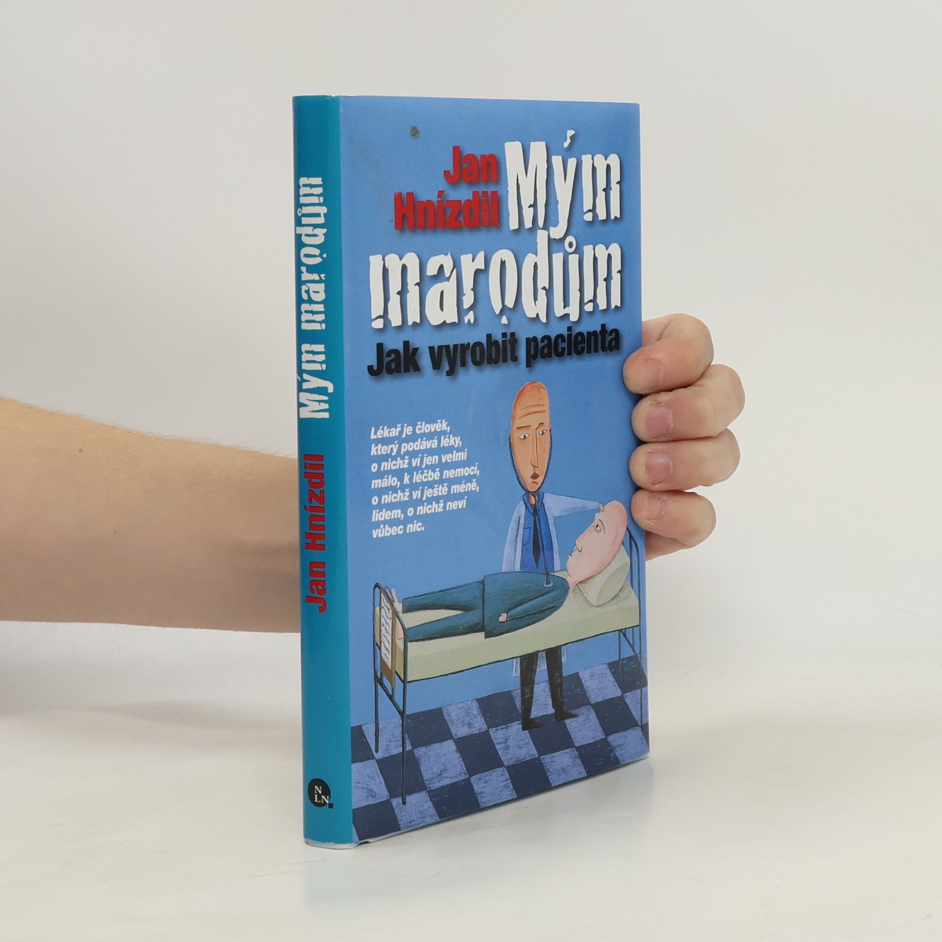Jan Hnízdil Mým marodům