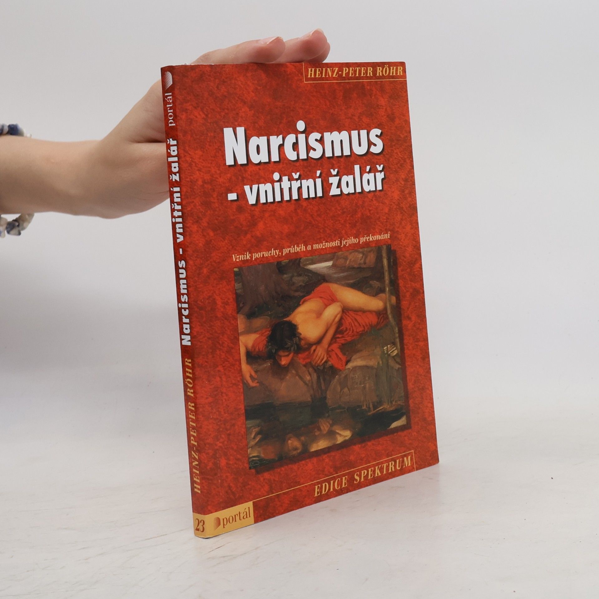 Narcismus - vnitřní žalář. Vznik poruchy, průběh a možnosti jejího překonání
