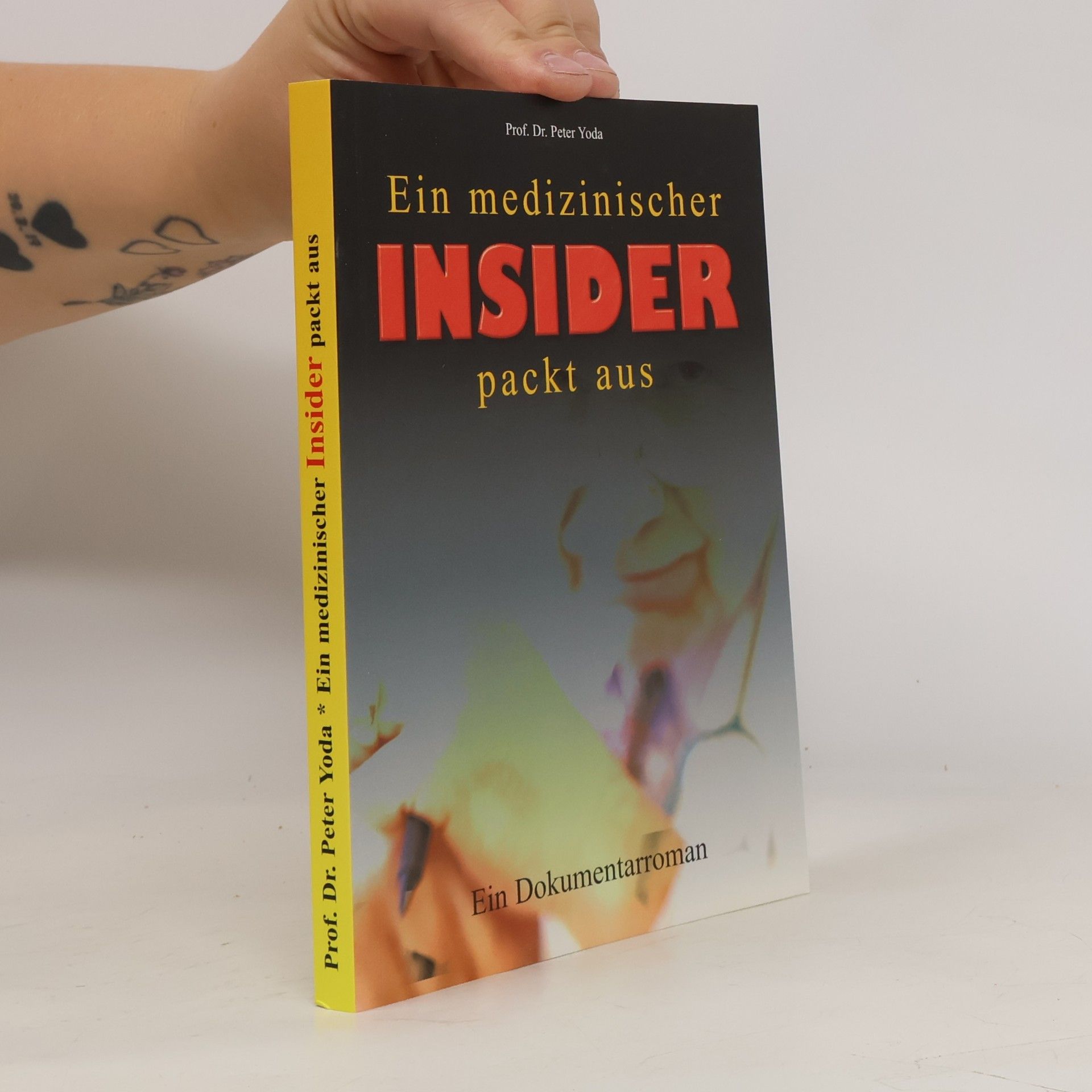 Peter Yoda Ein medizinischer Insider packt aus