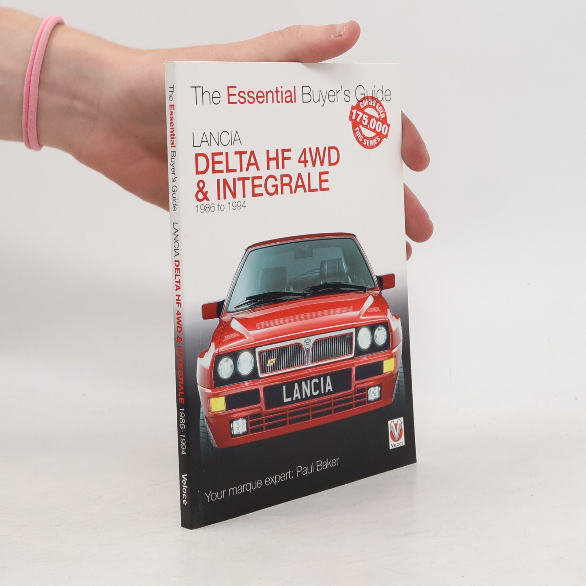 Paul Baker The Essential Buyer's Guide: Lancia Delta HF 4WD & Integrale