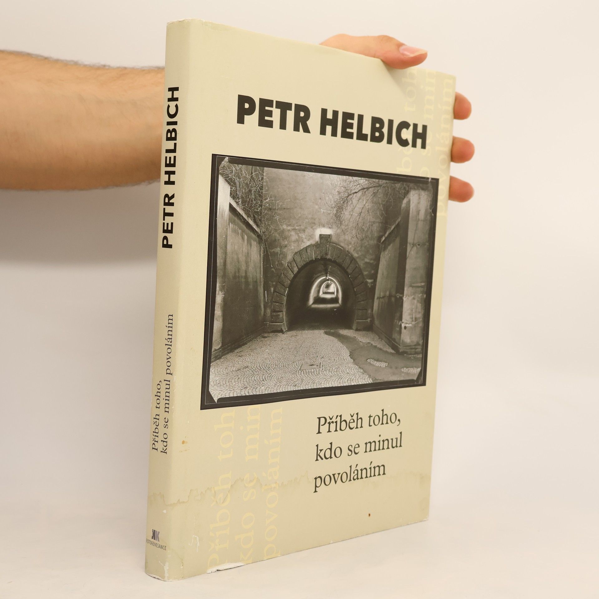 Petr Helbich Příběh toho, kdo se minul povoláním