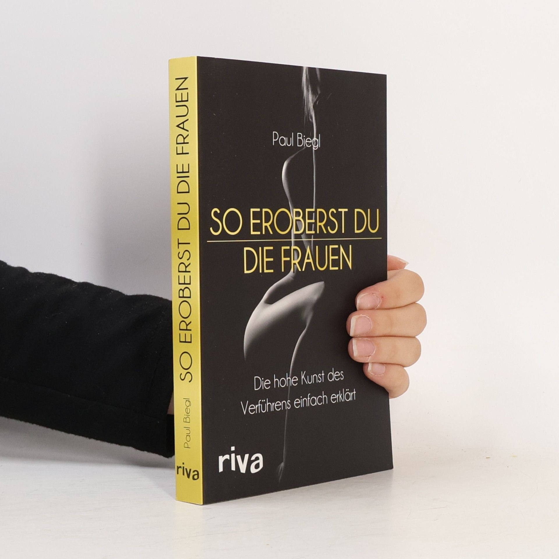 Paul Biegler So eroberst du die Frauen