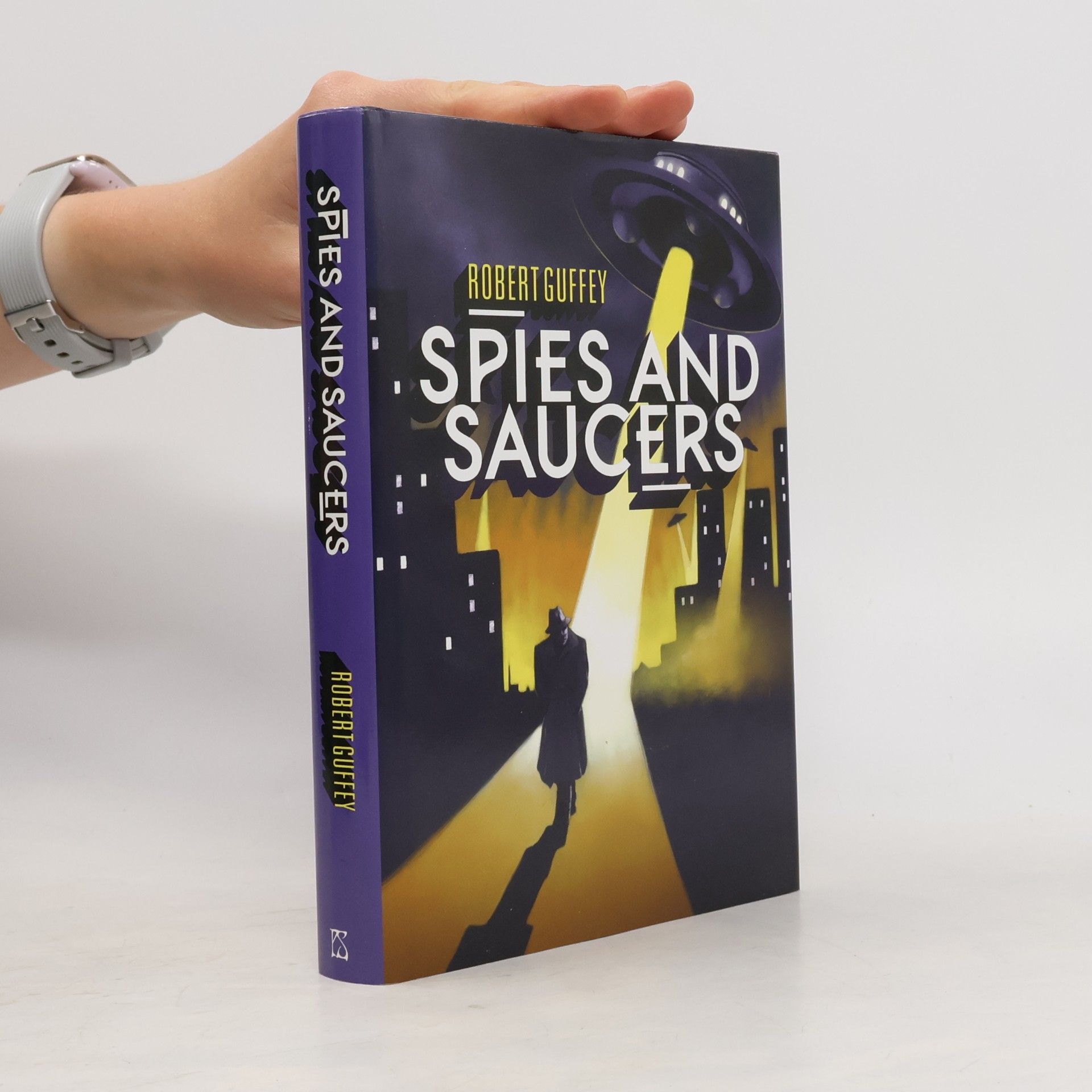 Robert Guffey Spies and Saucers