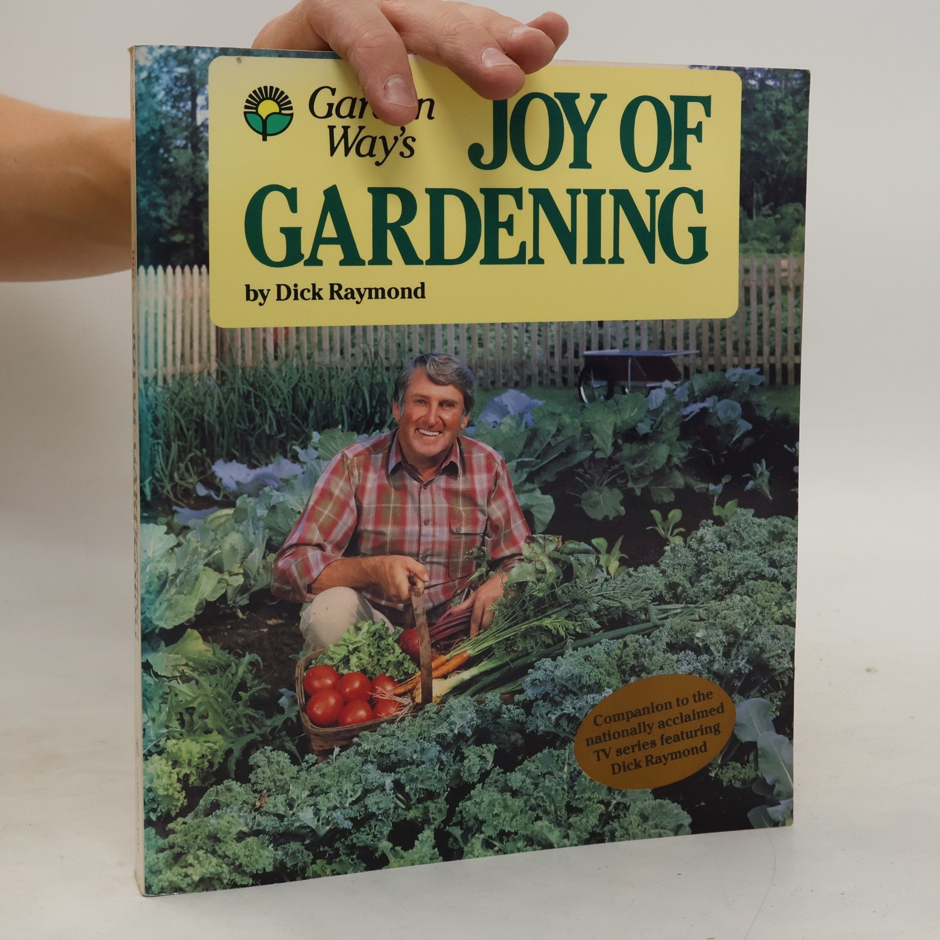 Dick Raymond Garden Way's Joy of Gardening