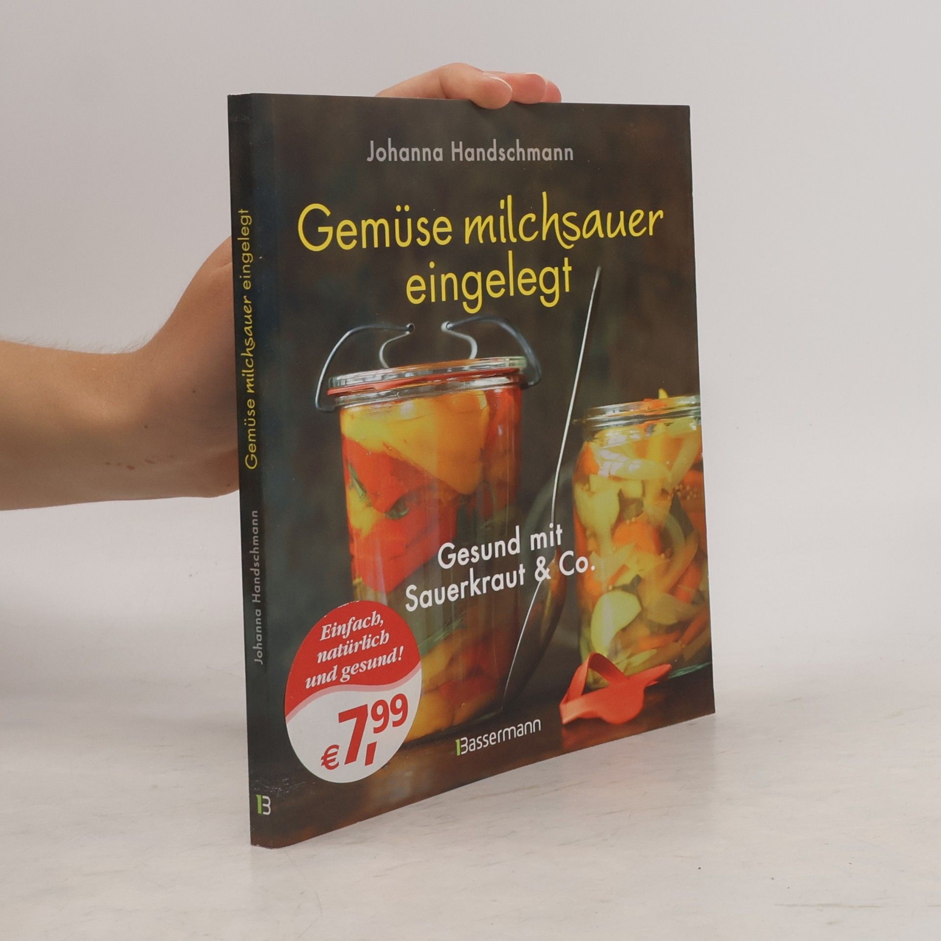 Johanna Handschmann Gemüse milchsauer eingelegt