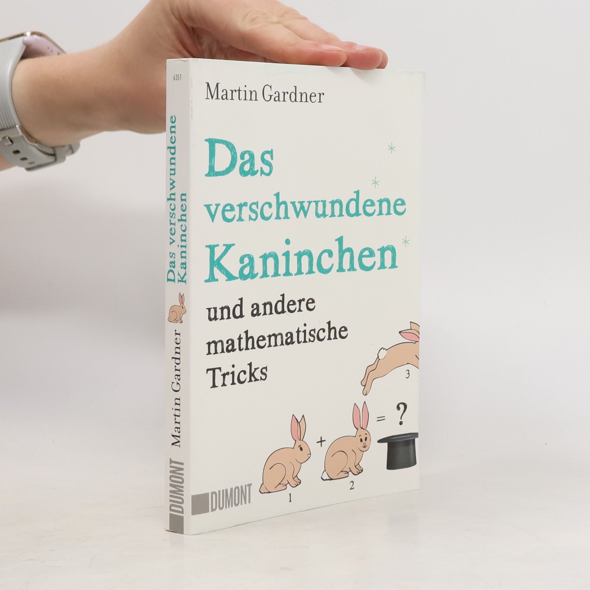 Martin Gardner Das verschwundene Kaninchen und andere mathematische Tricks