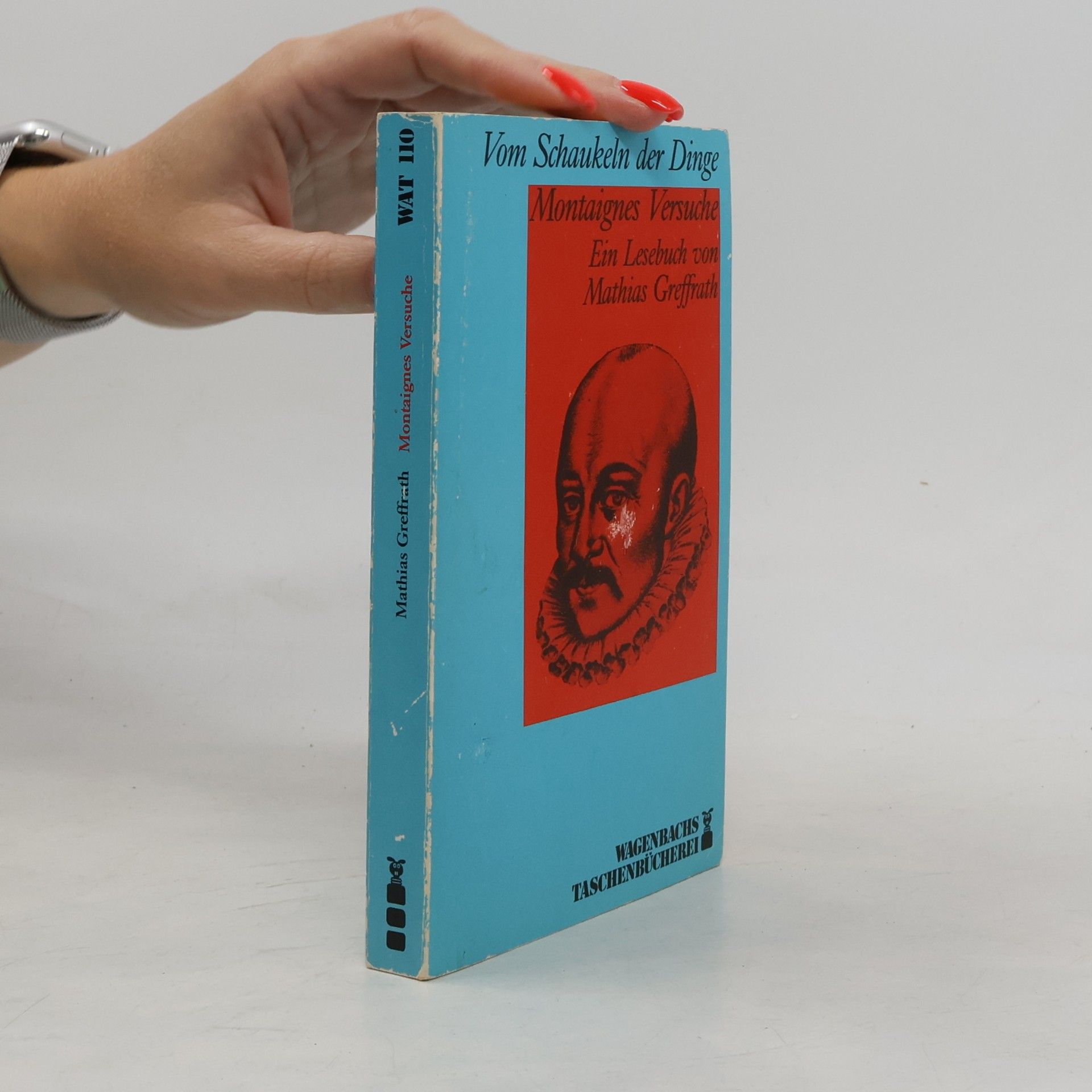 Michel de Montaigne Vom Schaukeln der Dinge
