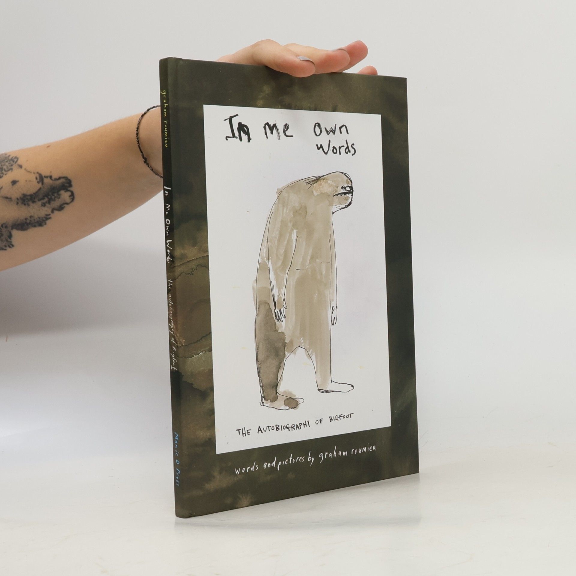 Graham Roumieu In Me Own Words: The Autobiography of Bigfoot