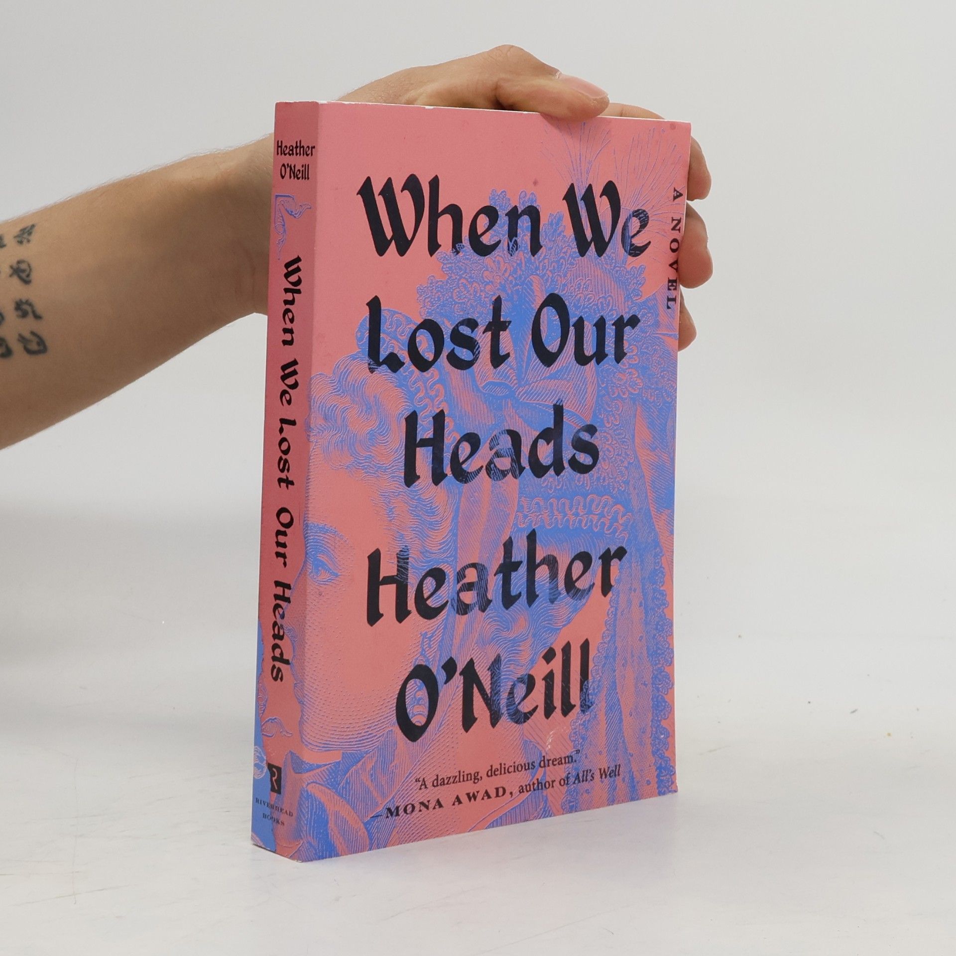 Heather O'Neill When We Lost Our Heads