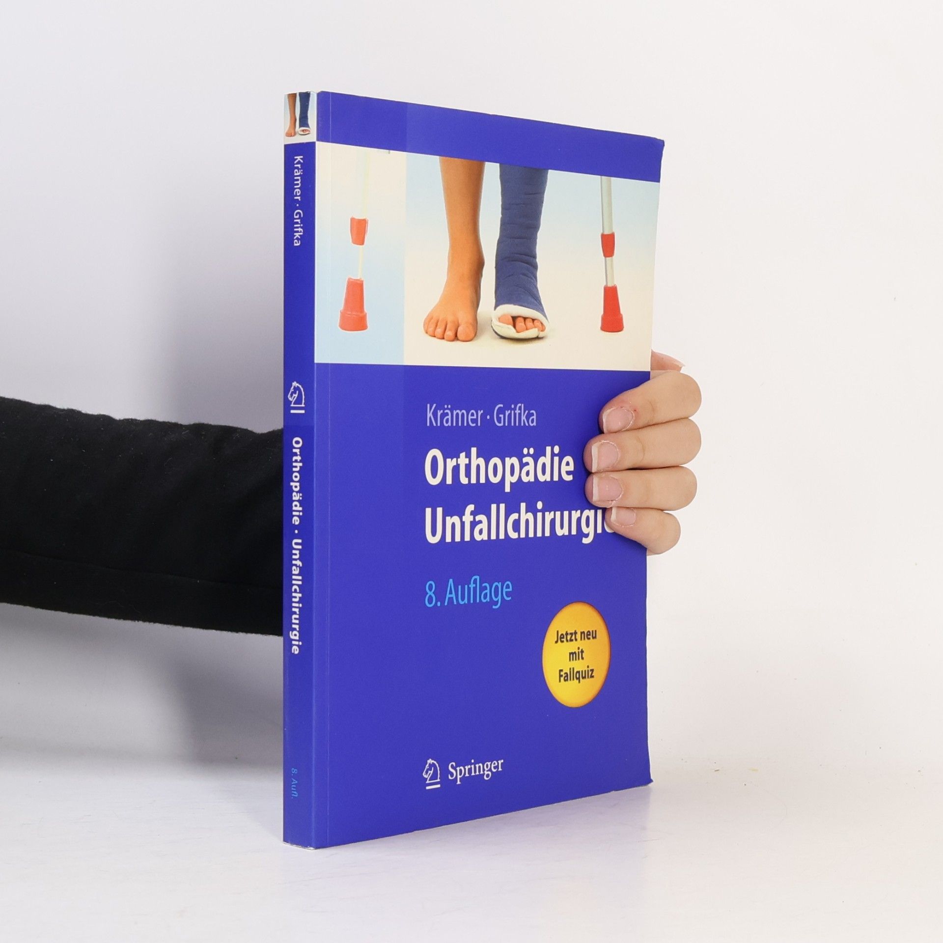 Joachim Grifka Springer-Lehrbuch: Orthopädie, Unfallchirurgie