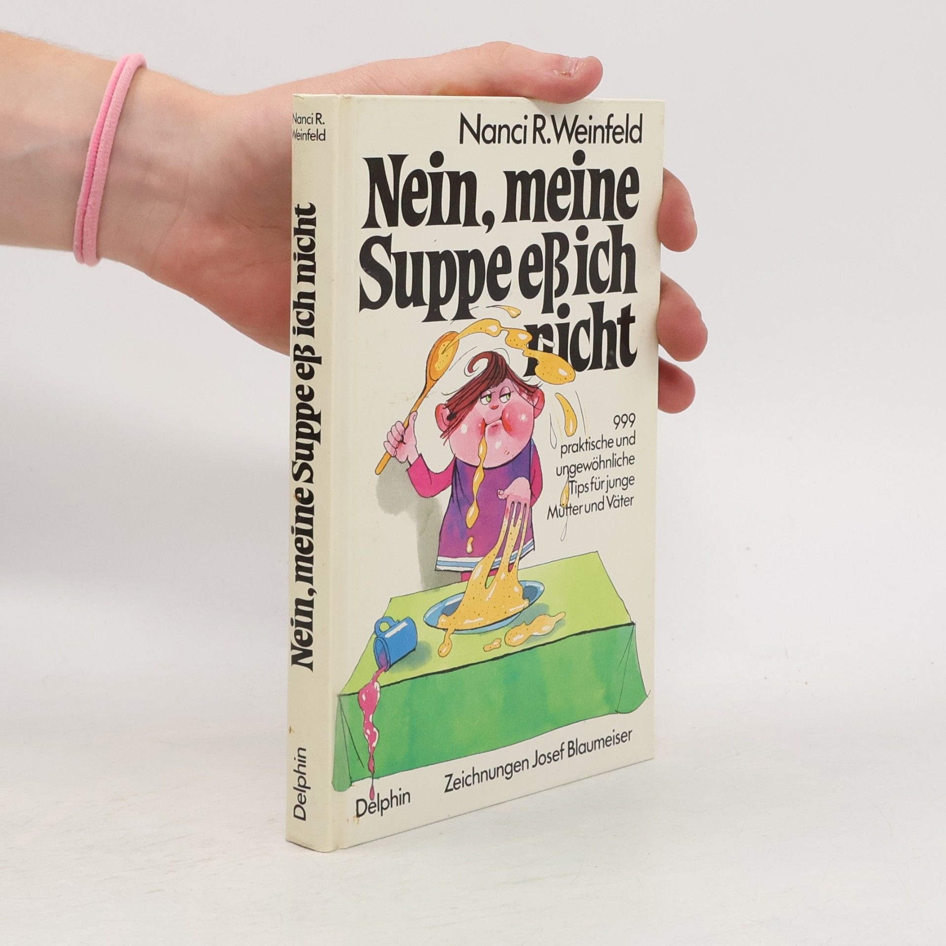 Nanci Rogovin Weinfeld Nein, meine Suppe ess ich nicht
