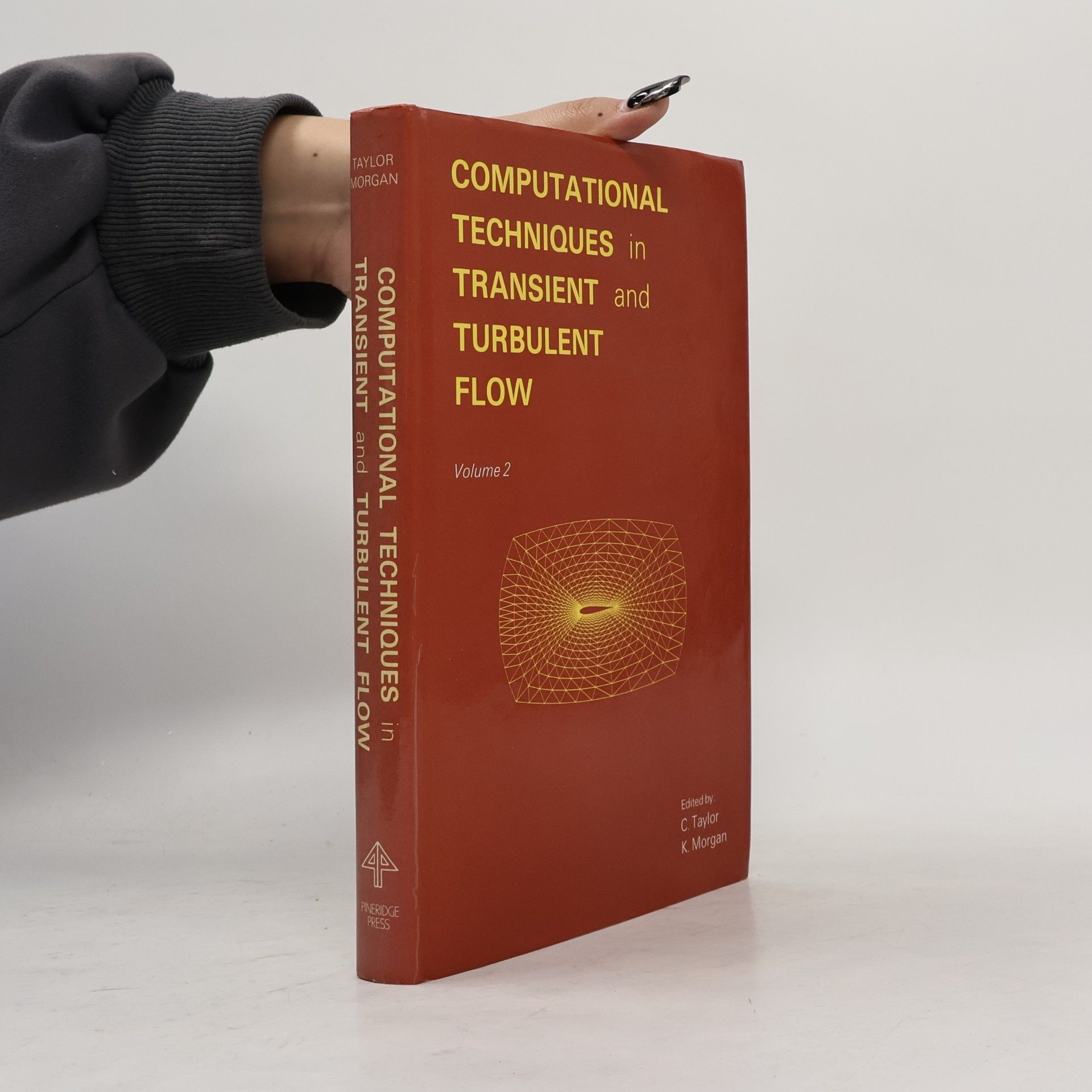 Kenneth Morgan Computational Techniques in Transient and Turbulent Flow 2