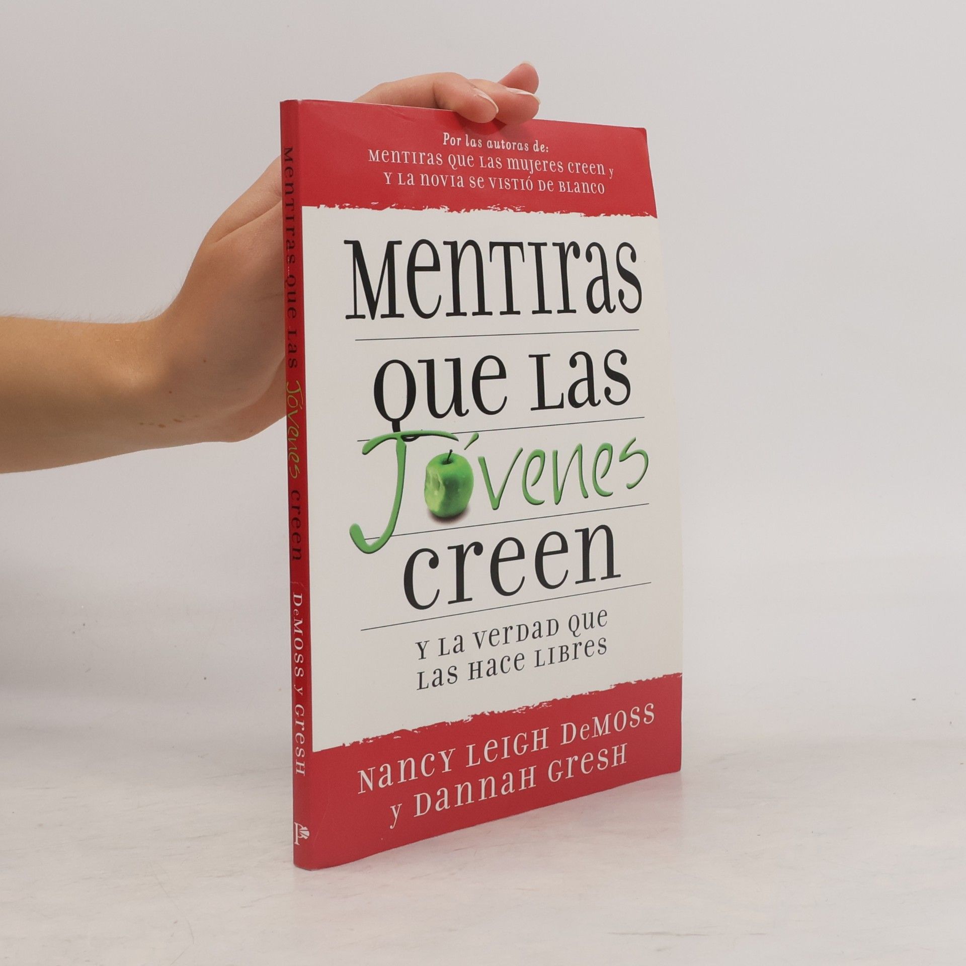 Dannah Gresh Mentiras que las jóvenes creen y la verdad que las hace libres