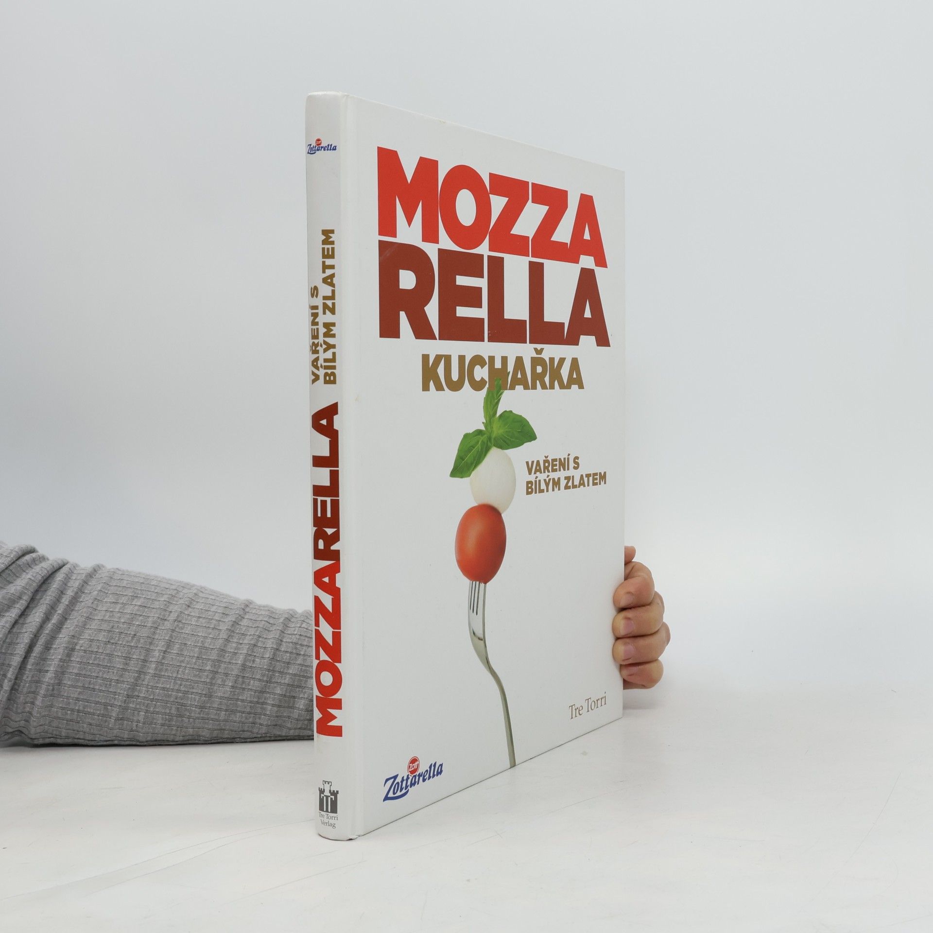kolektiv Mozzarella. Kuchařka. Vaření s bílým zlatem