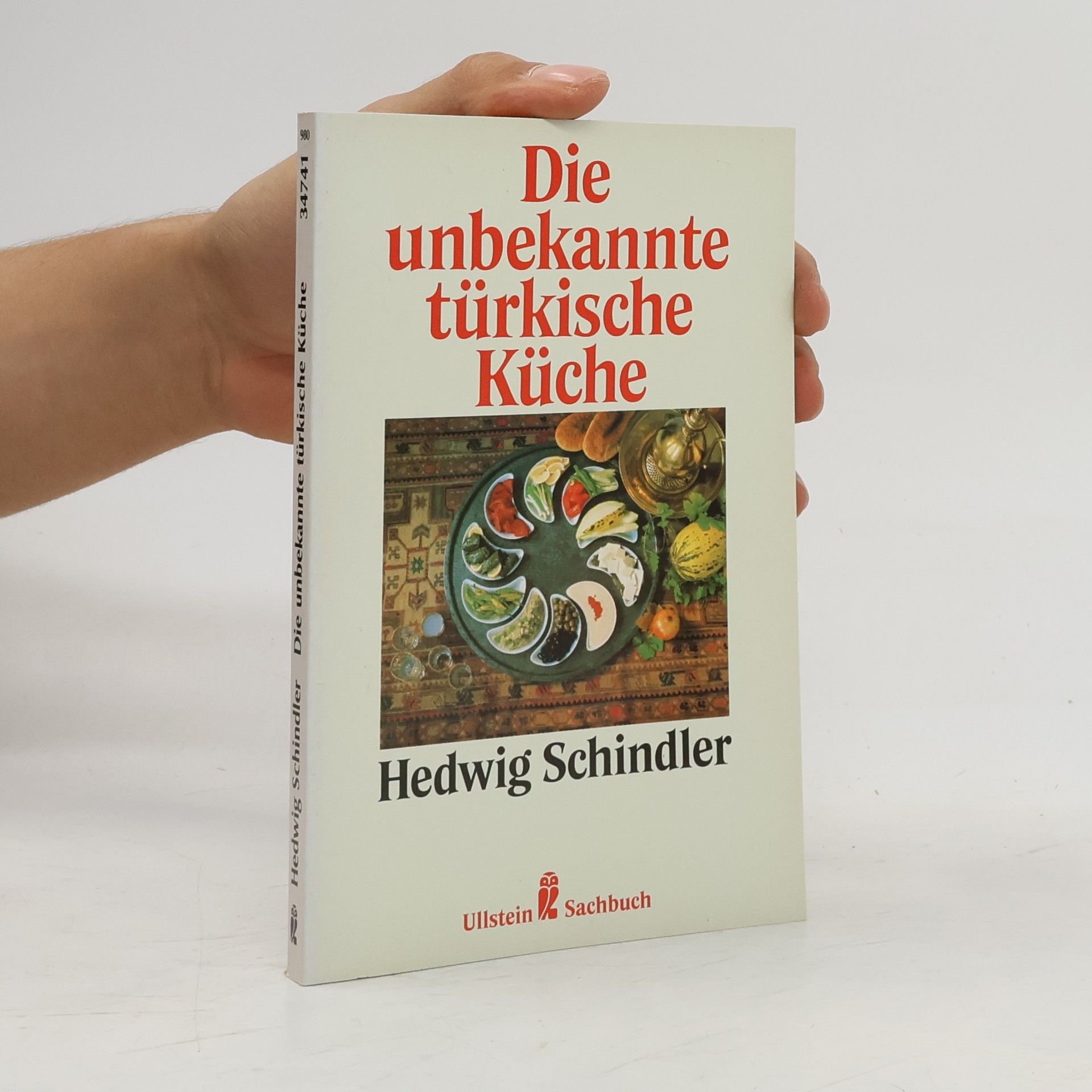 Hedwig Schindler Die unbekannte türkische Küche
