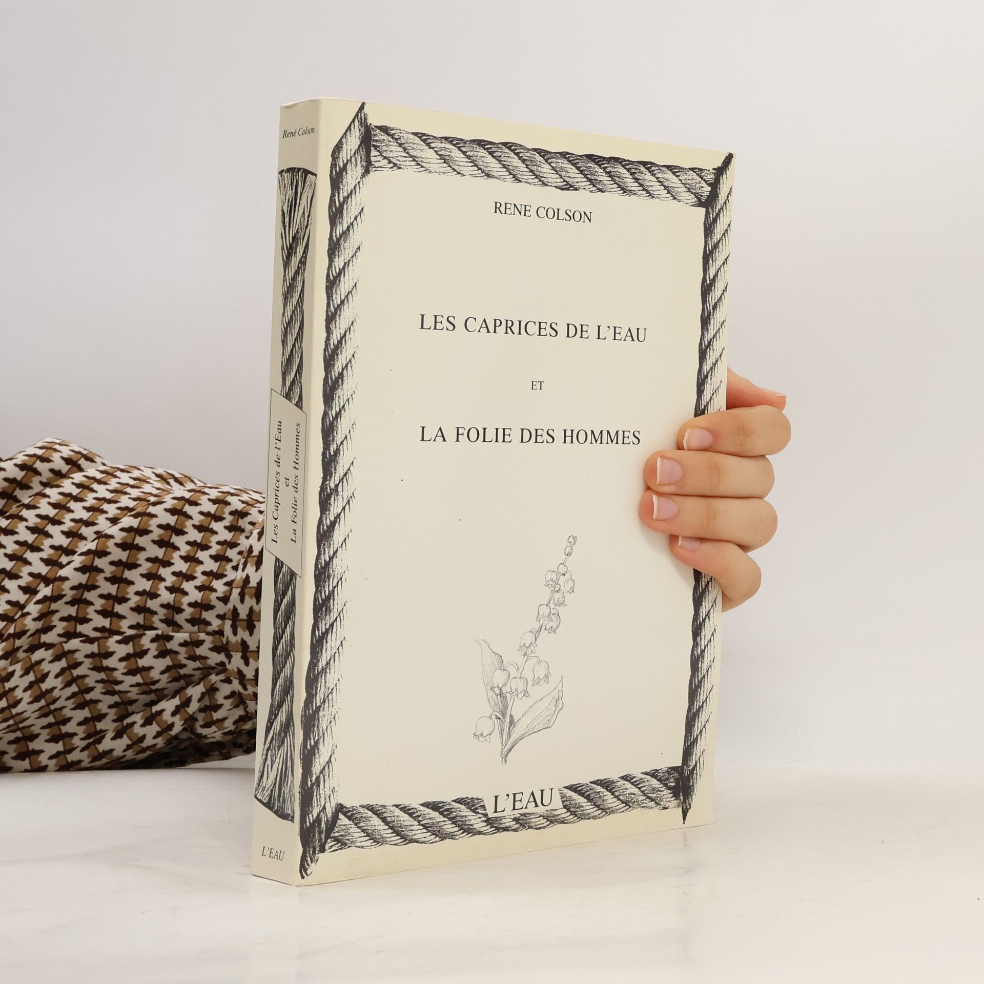 René Colson Les Caprices de l'Eau et La Folie des Hommes