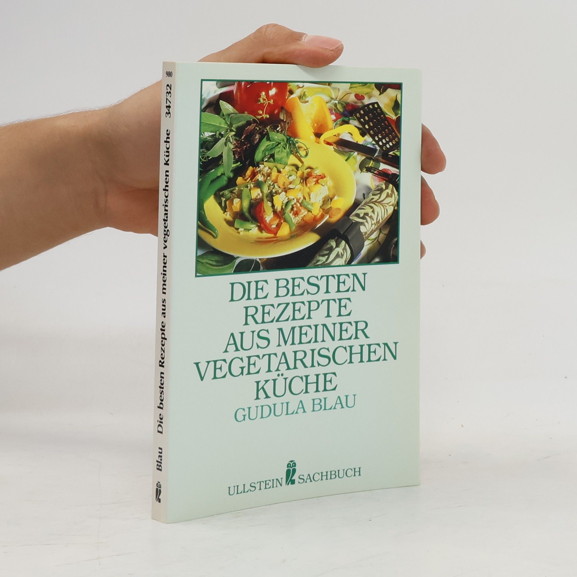 Gudula Blau Die besten Rezepte aus meiner vegetarischen Küche