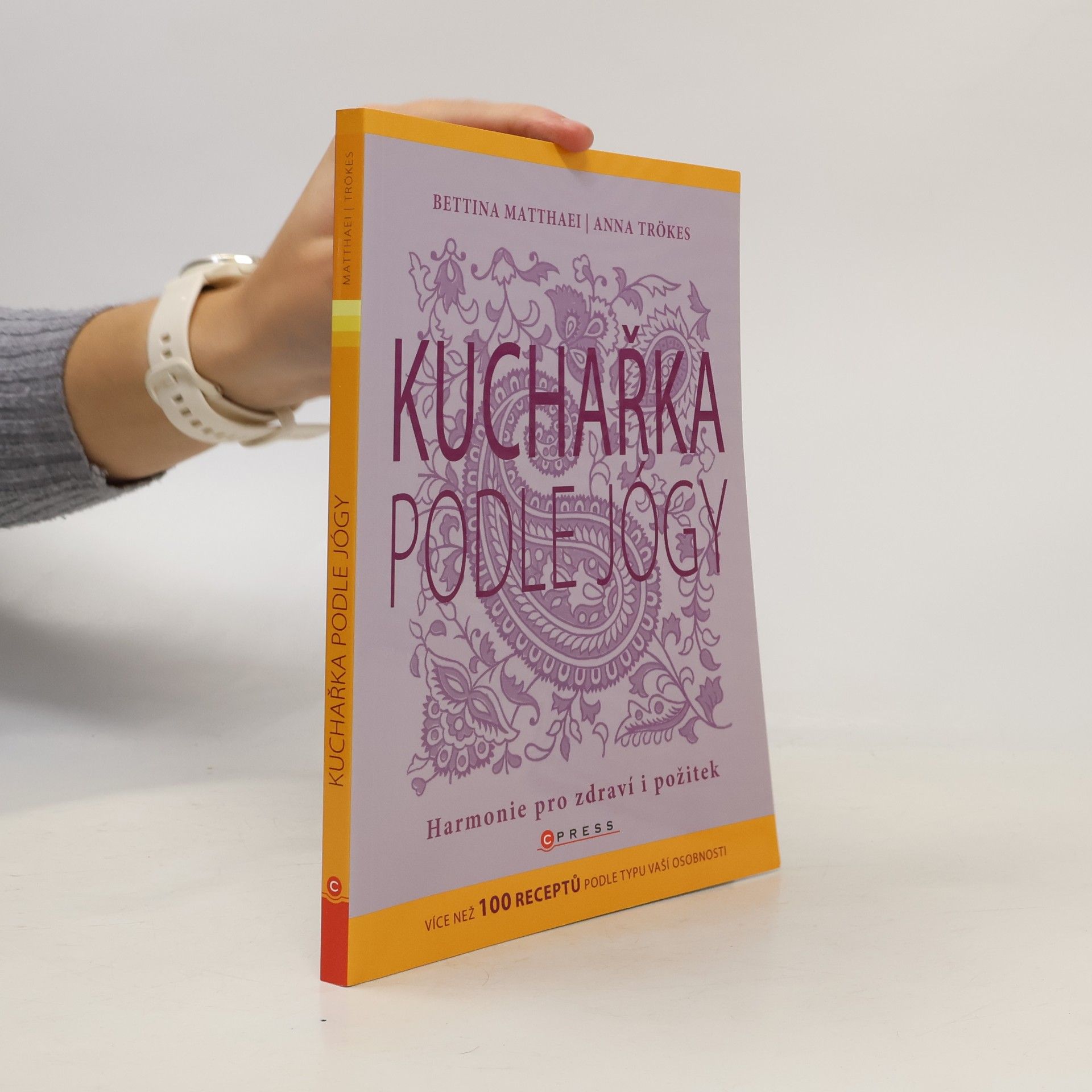 Kuchařka podle jógy: Harmonie pro zdraví i požitek