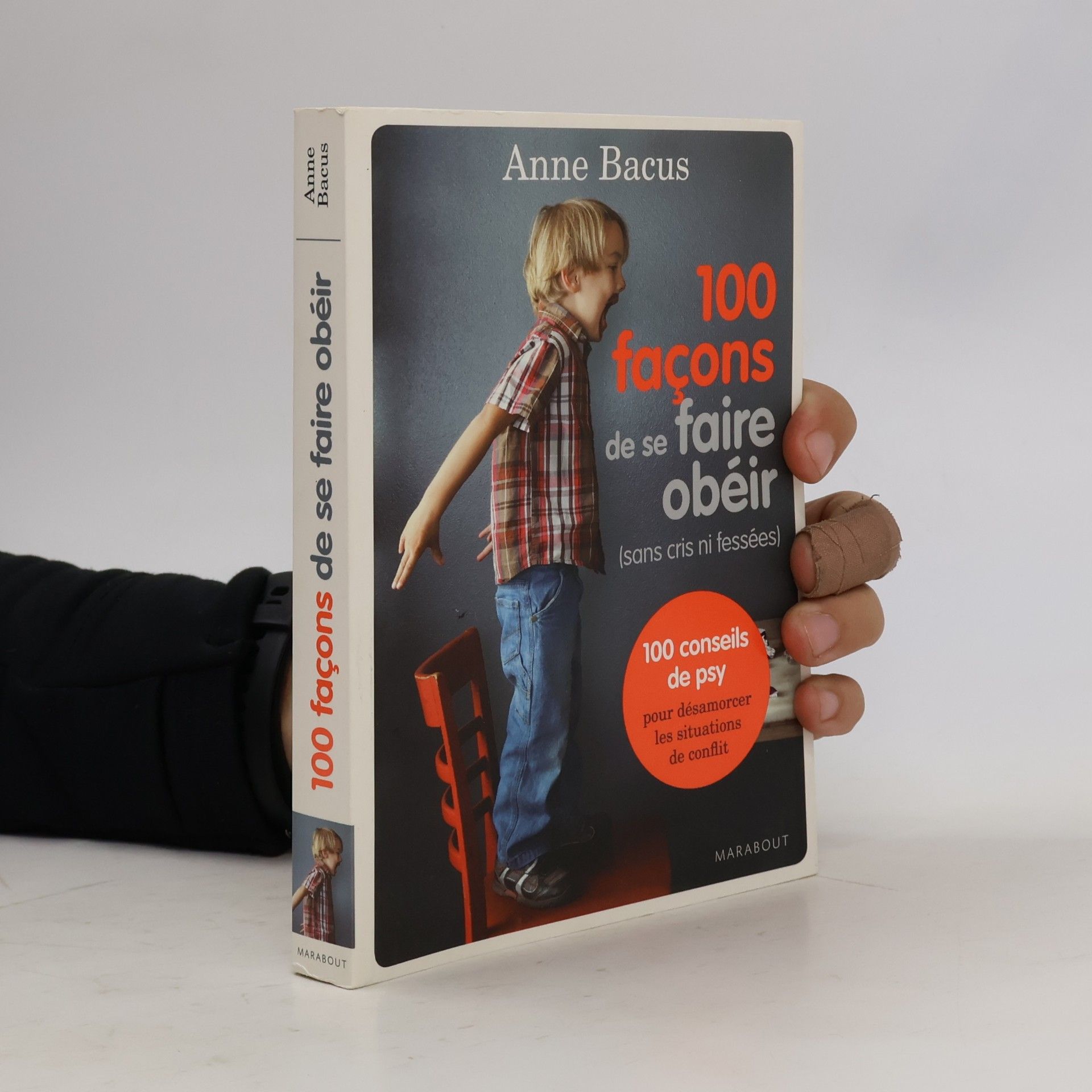 Anne Bacus 100 façons de se faire obéir
