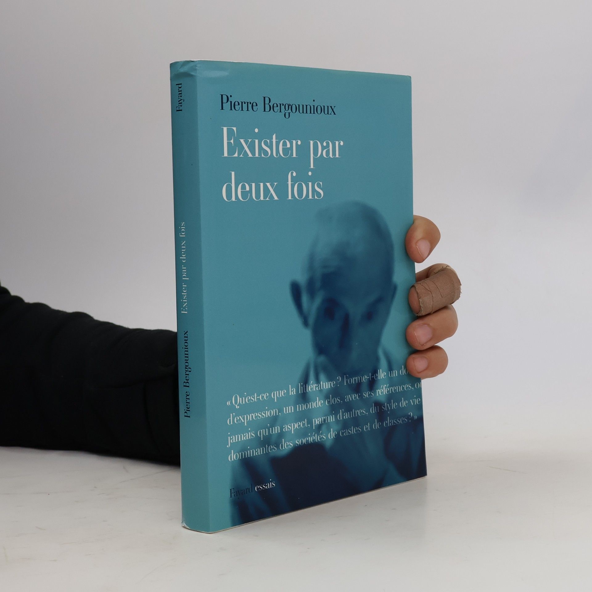 Pierre Bergounioux Exister par deux fois