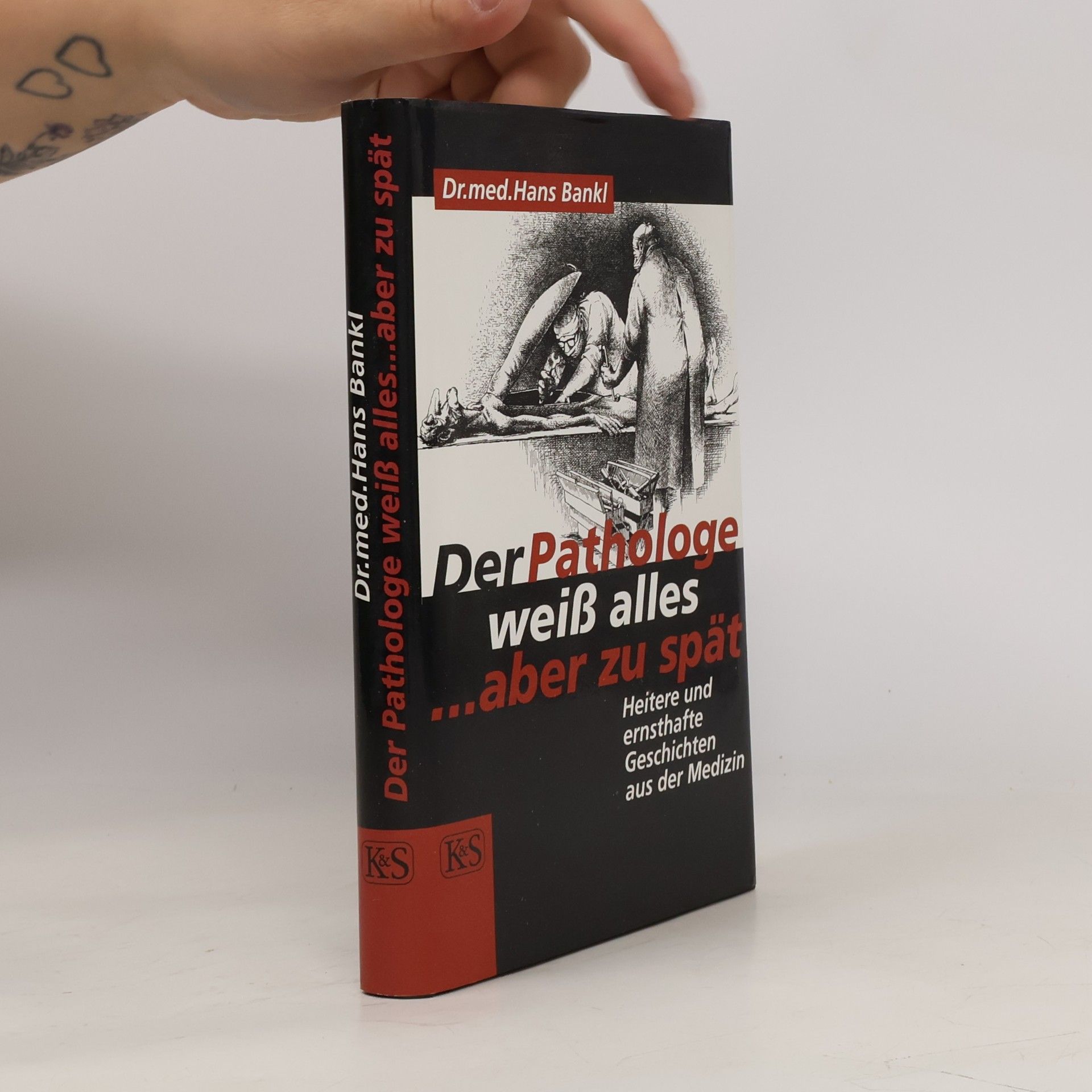 Der Pathologe weiss alles ... aber zu spät