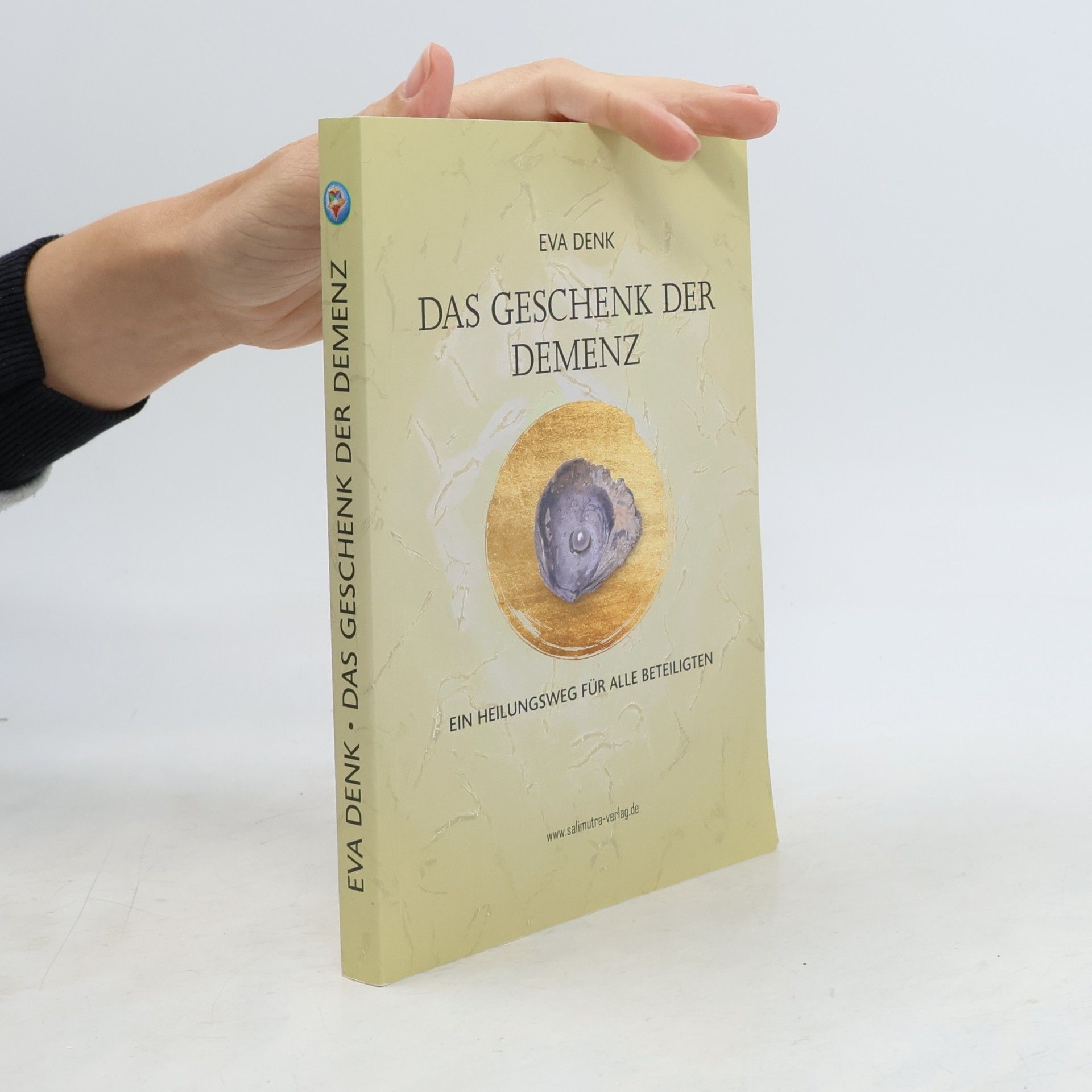 Eva Denk Das Geschenk der Demenz