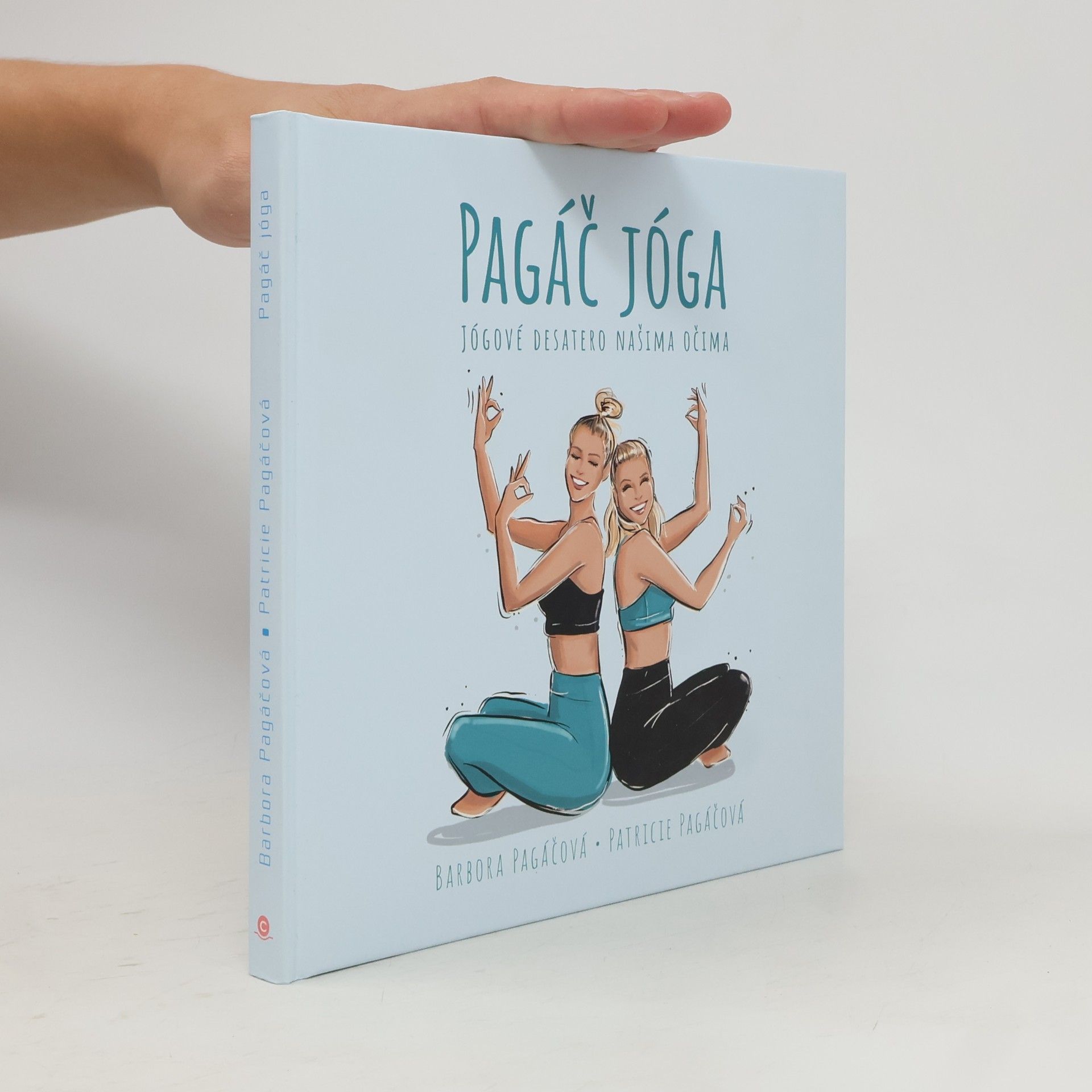 Patricie Pagáčová Pagáč jóga - Jógové desatero našima očima
