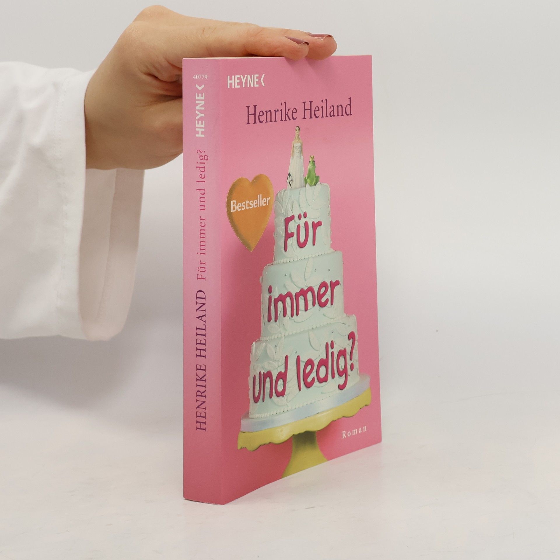 Henrike Heiland Für immer und ledig?