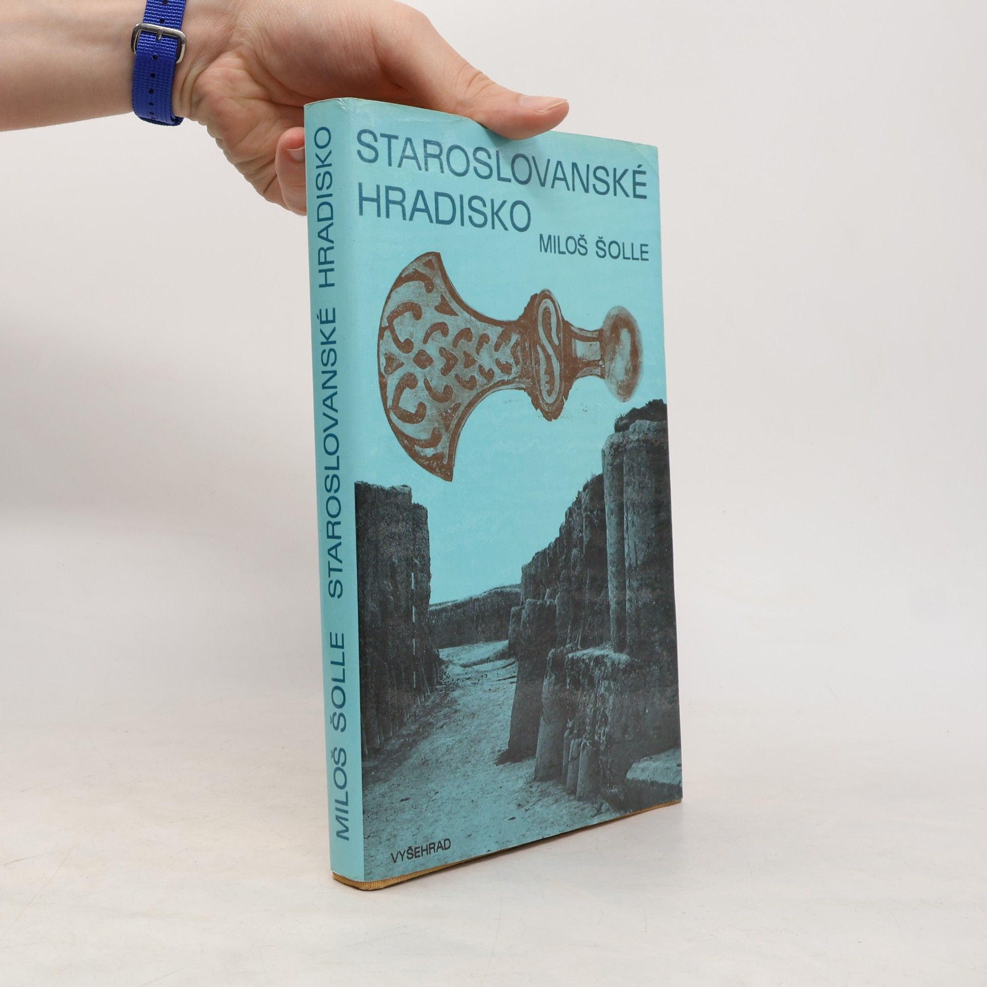 Miloš Šolle Staroslovanské hradisko