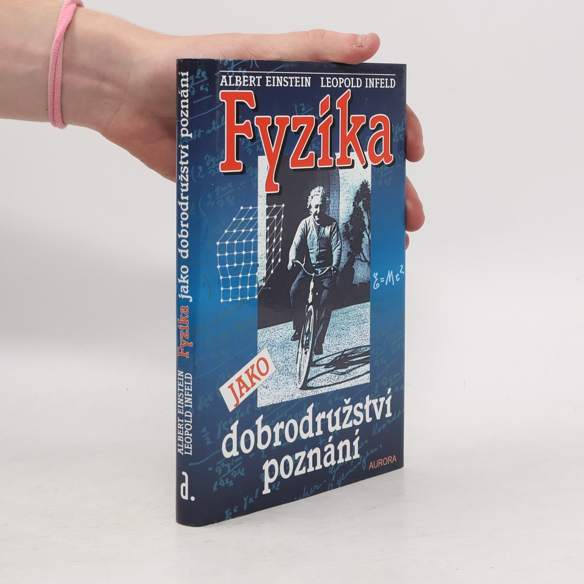 Albert Einstein Fyzika jako dobrodružství poznání