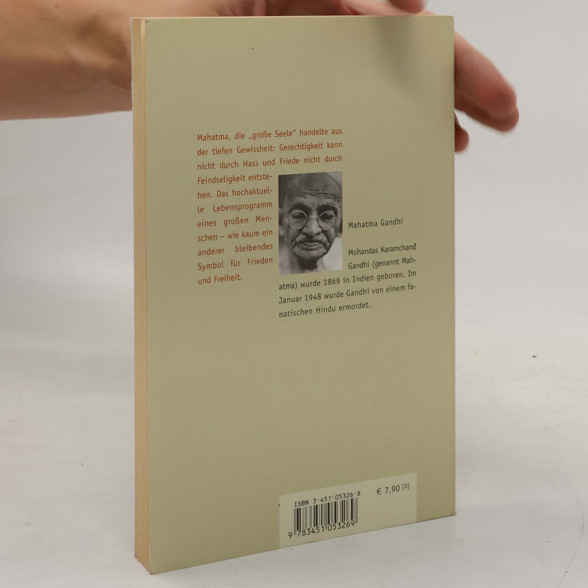 Mahatma Gandhi Gewalt überwinden - aus dem Geist handeln