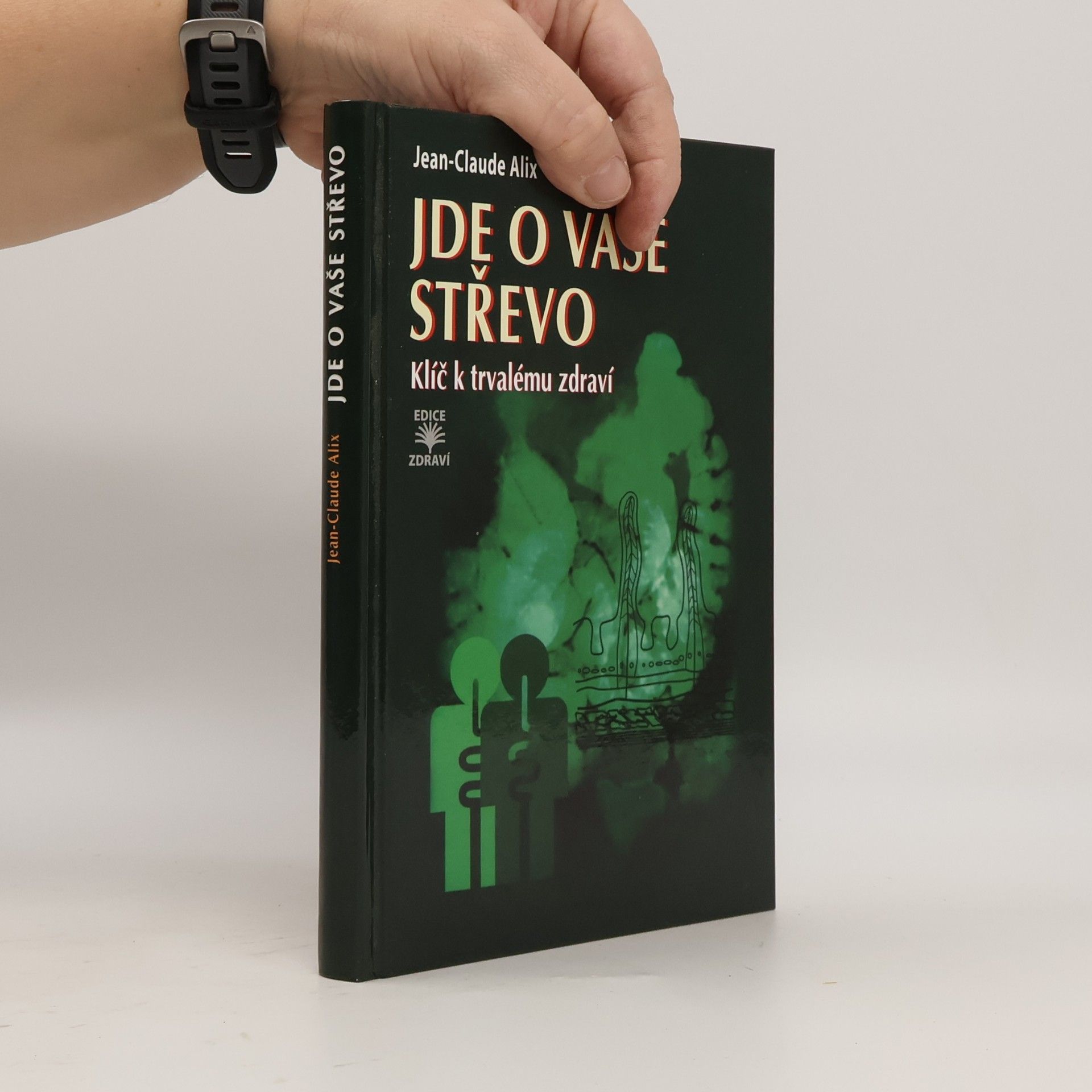 Jean-Claude Alix Jde o vaše střevo – klíč k trvalému zdraví