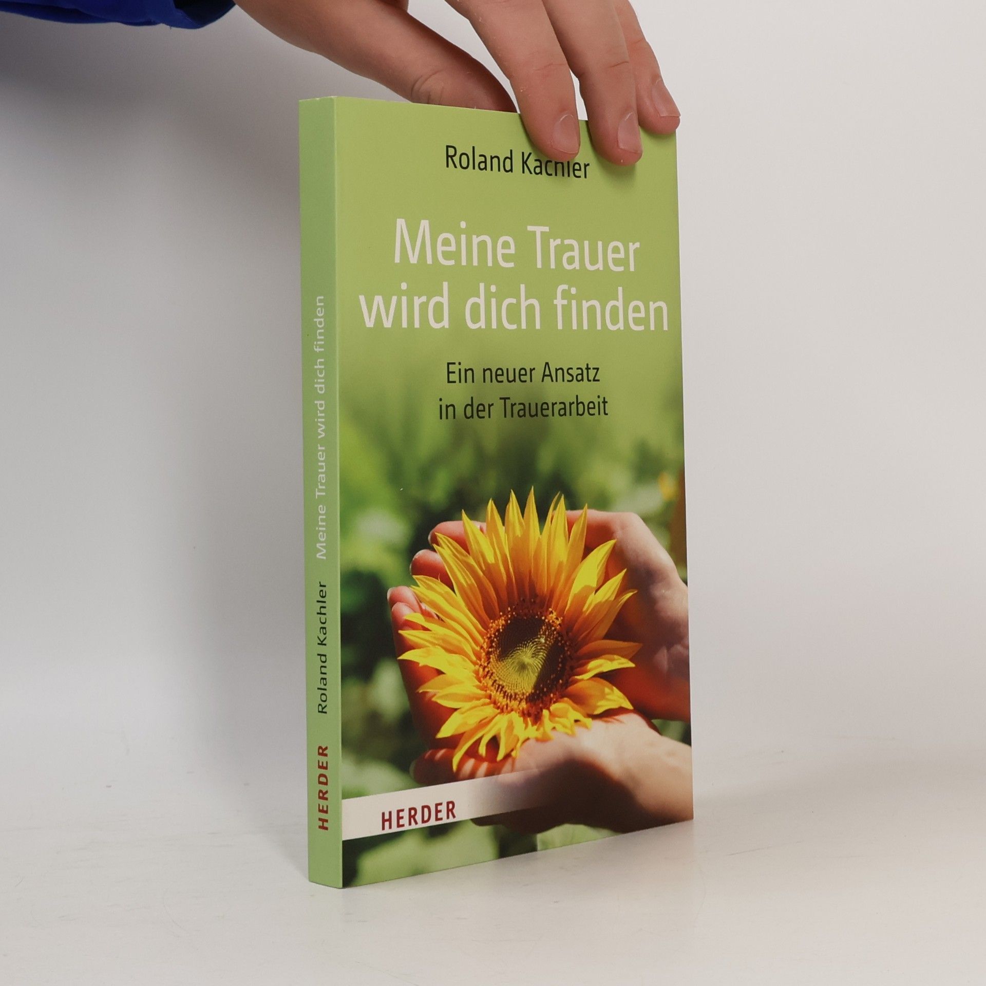 Roland Kachler Meine Trauer wird dich finden