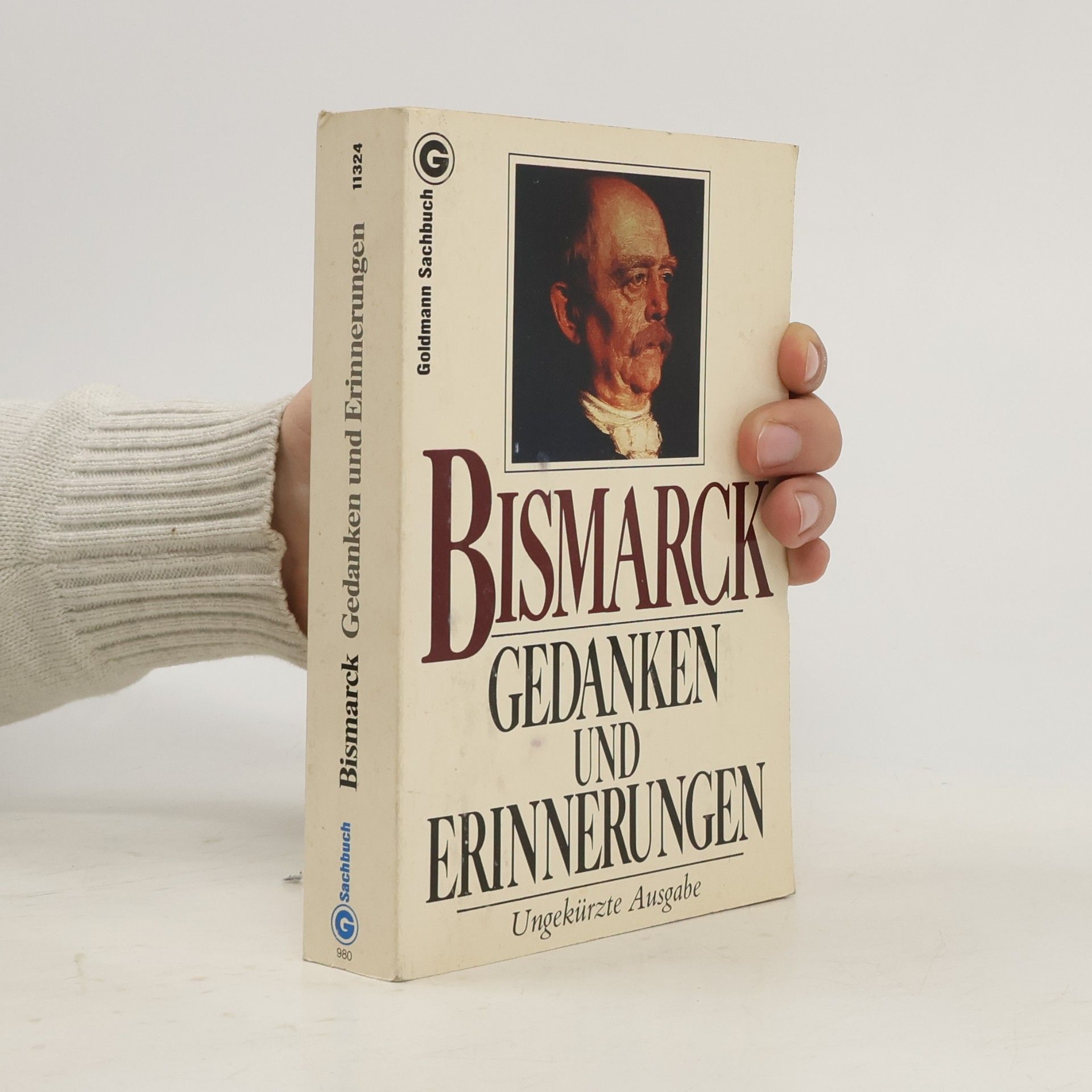 Otto von Bismarck Gedanken und Erinnerungen