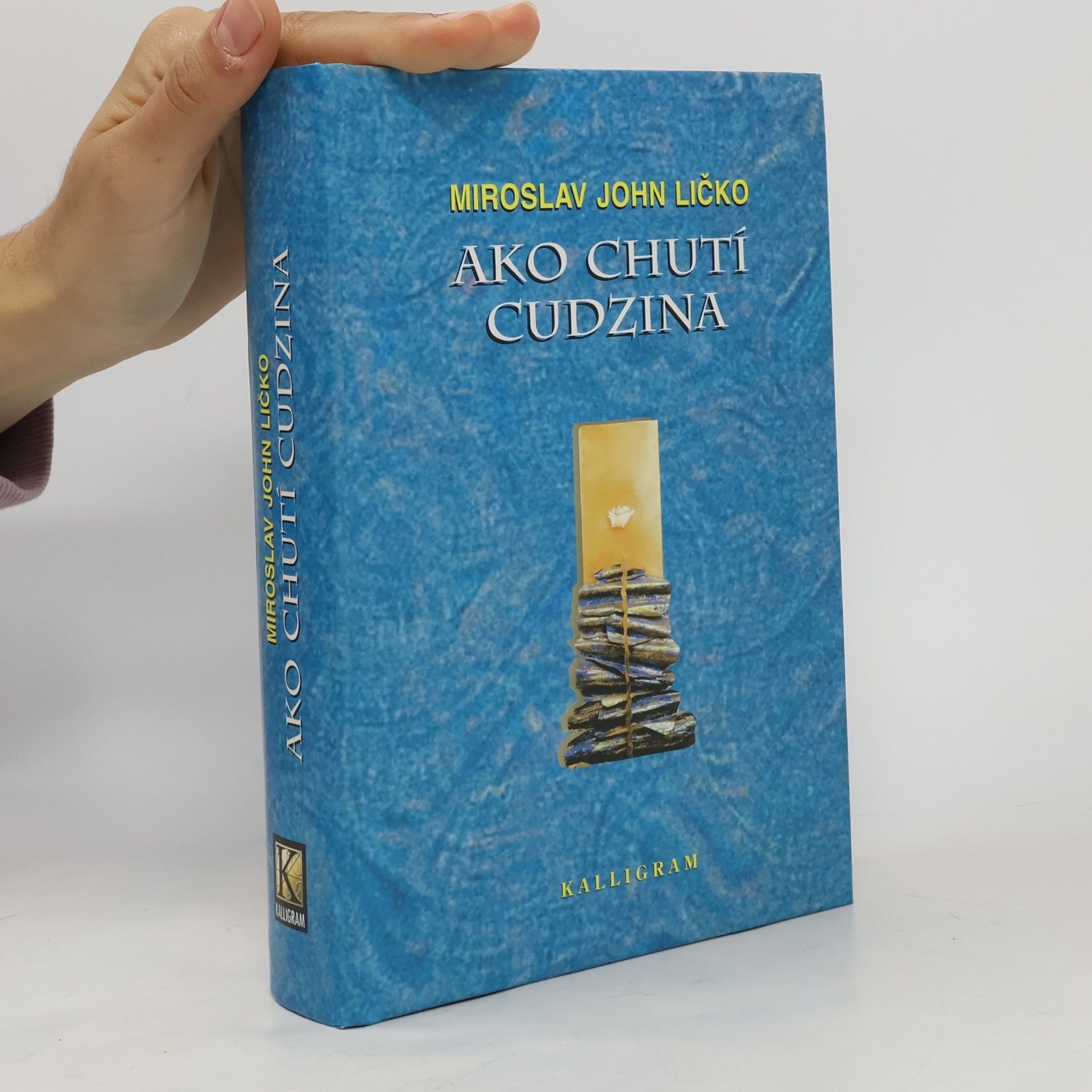Miroslav John Ličko Ako chutí cudzina
