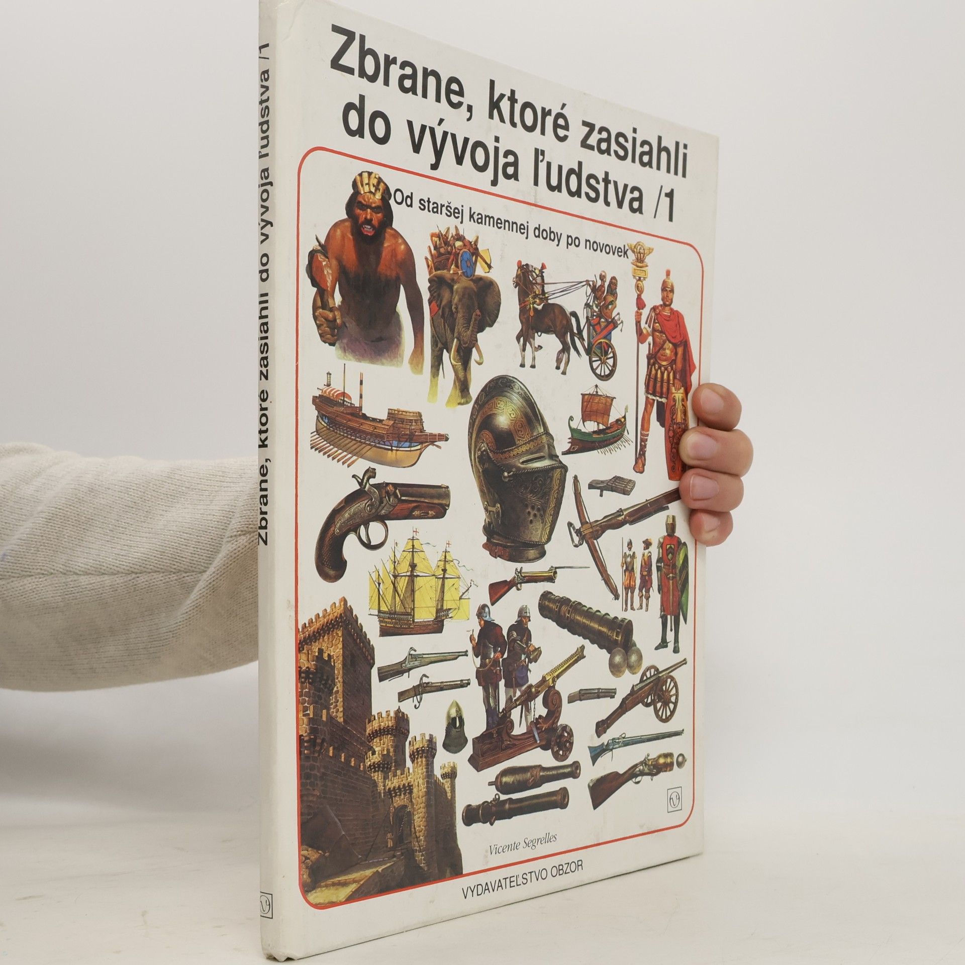 Vincente Segrelles Zbrane, ktoré zasiahli do vývoja ľudstva 1