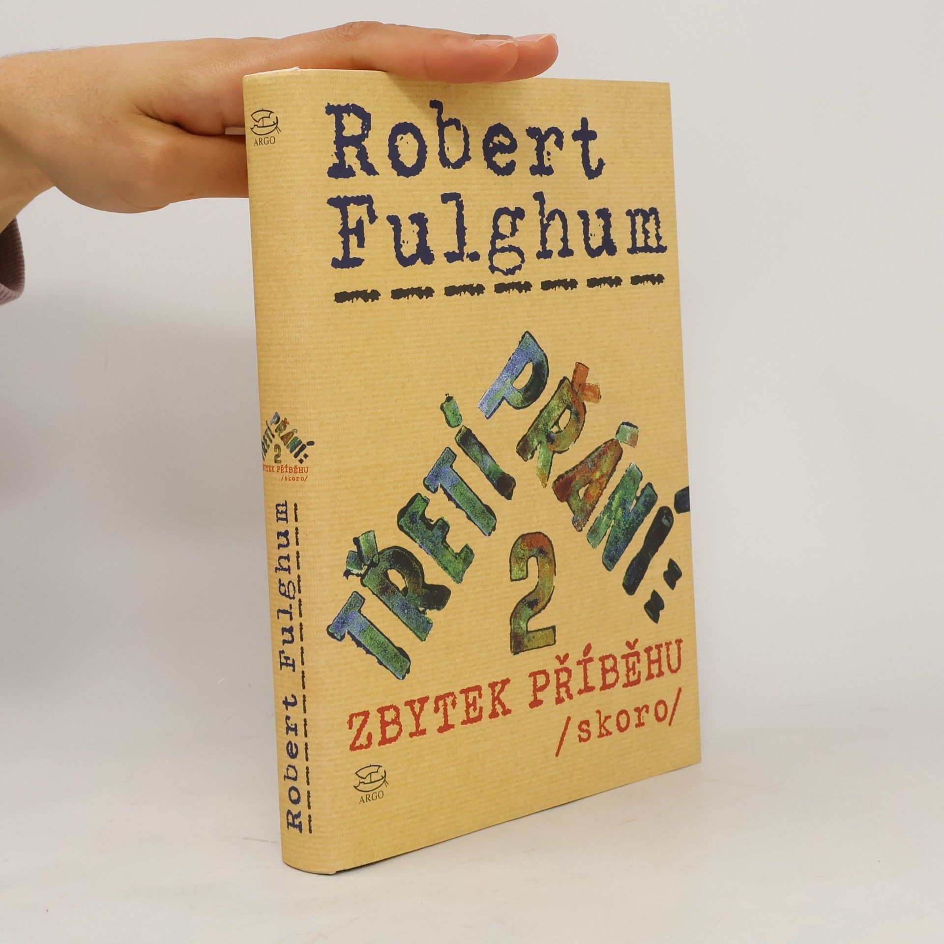 Robert Fulghum Třetí přání. Zbytek příběhu (skoro). Díl 2.