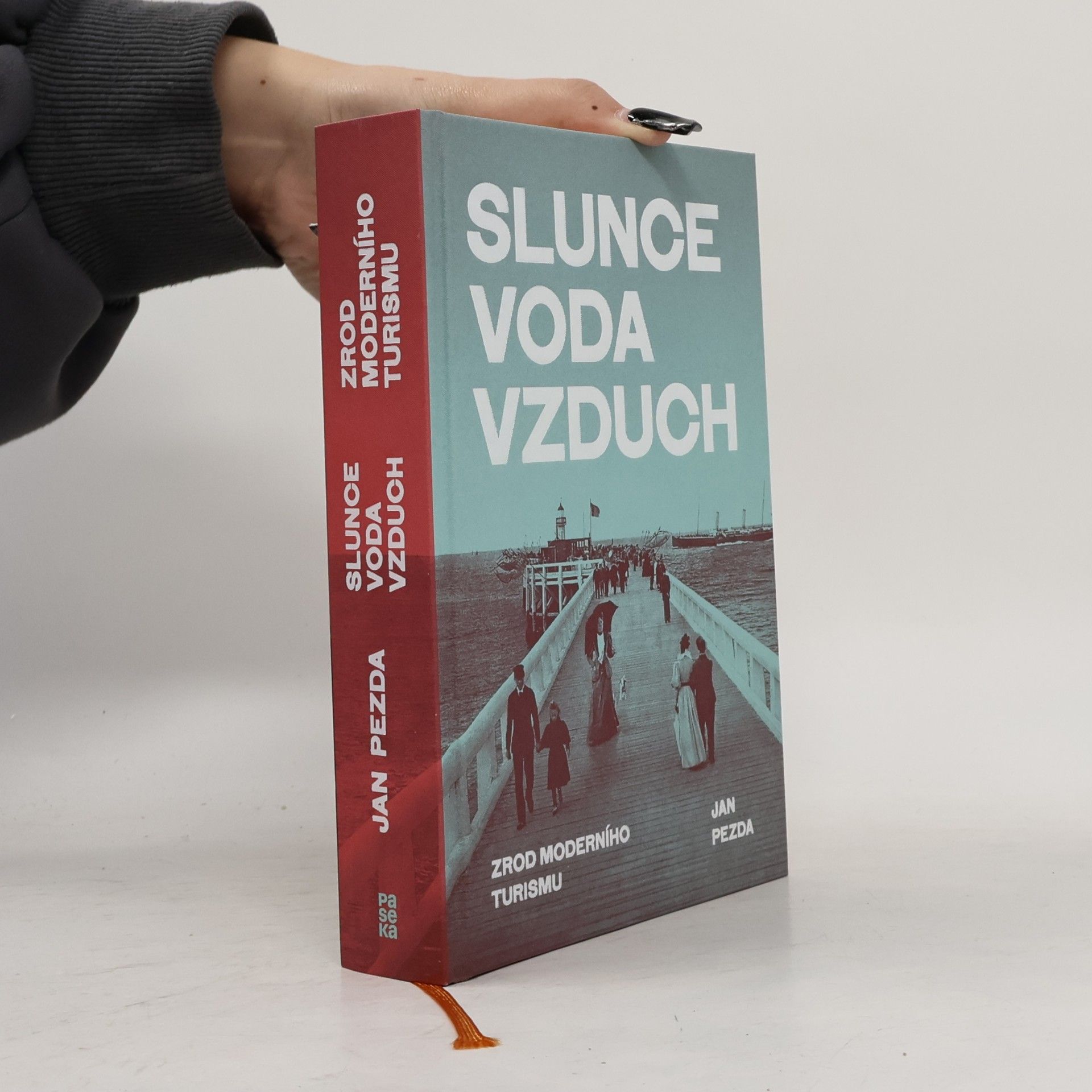 Jan Pezda Slunce, voda, vzduch: Zrod moderního turismu
