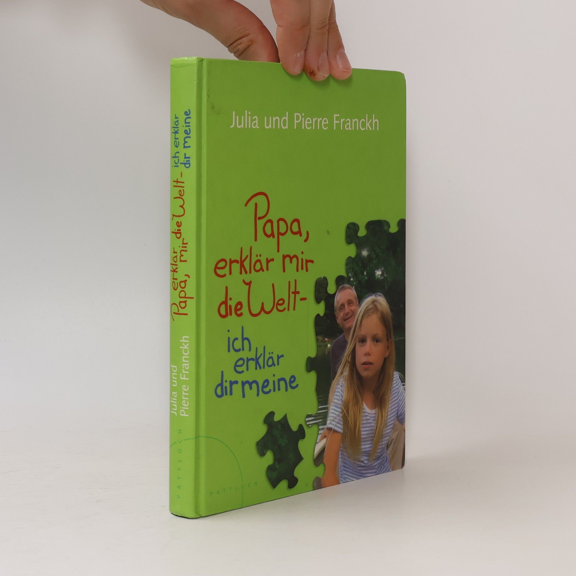 Julia Franckh Papa, erklär mir die Welt ... ich erkläre dir meine