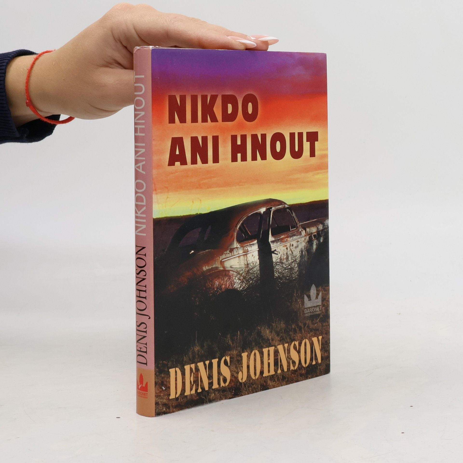 Denis Johnson Nikdo ani hnout!