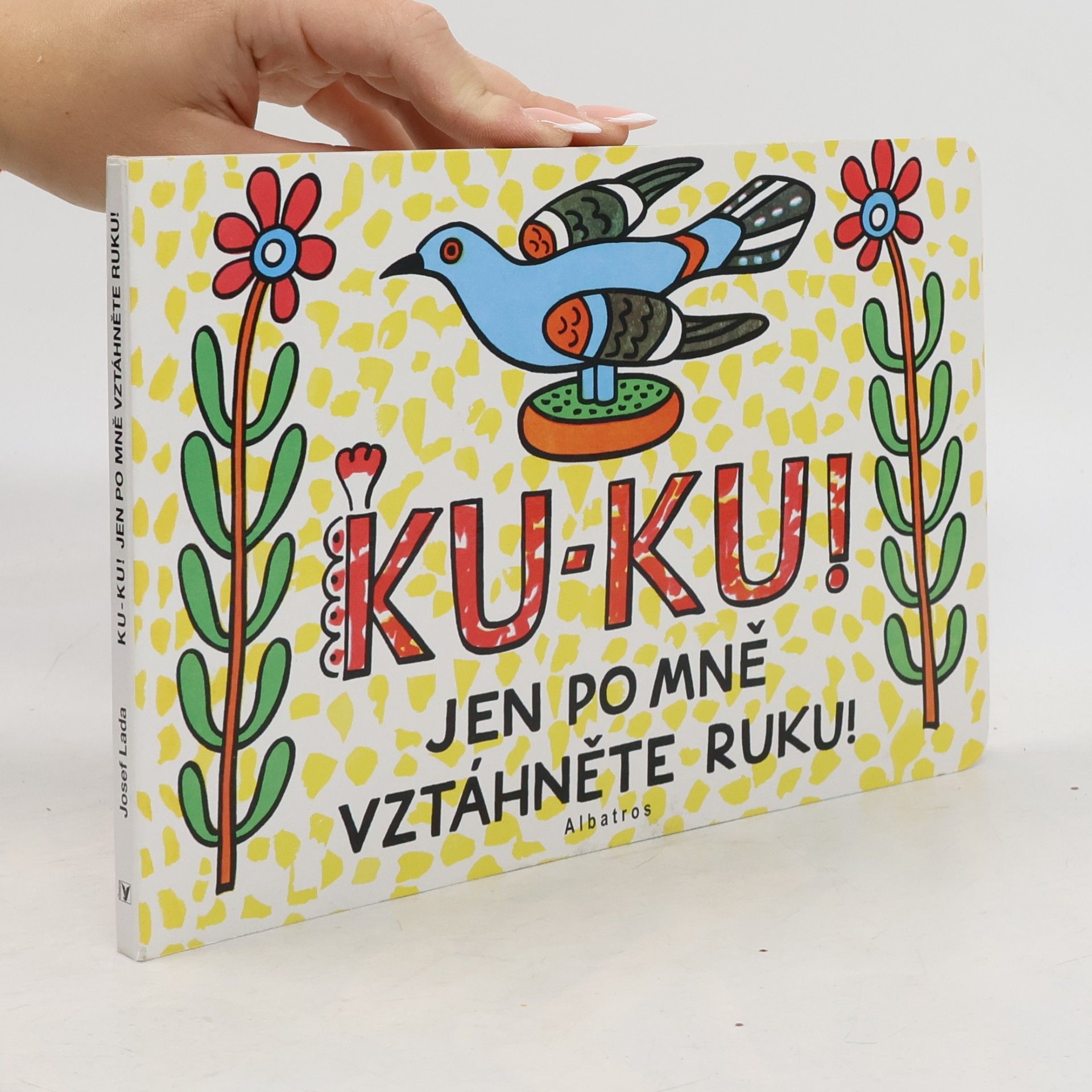 Ku-ku! Jen po mně vztáhněte ruku!
