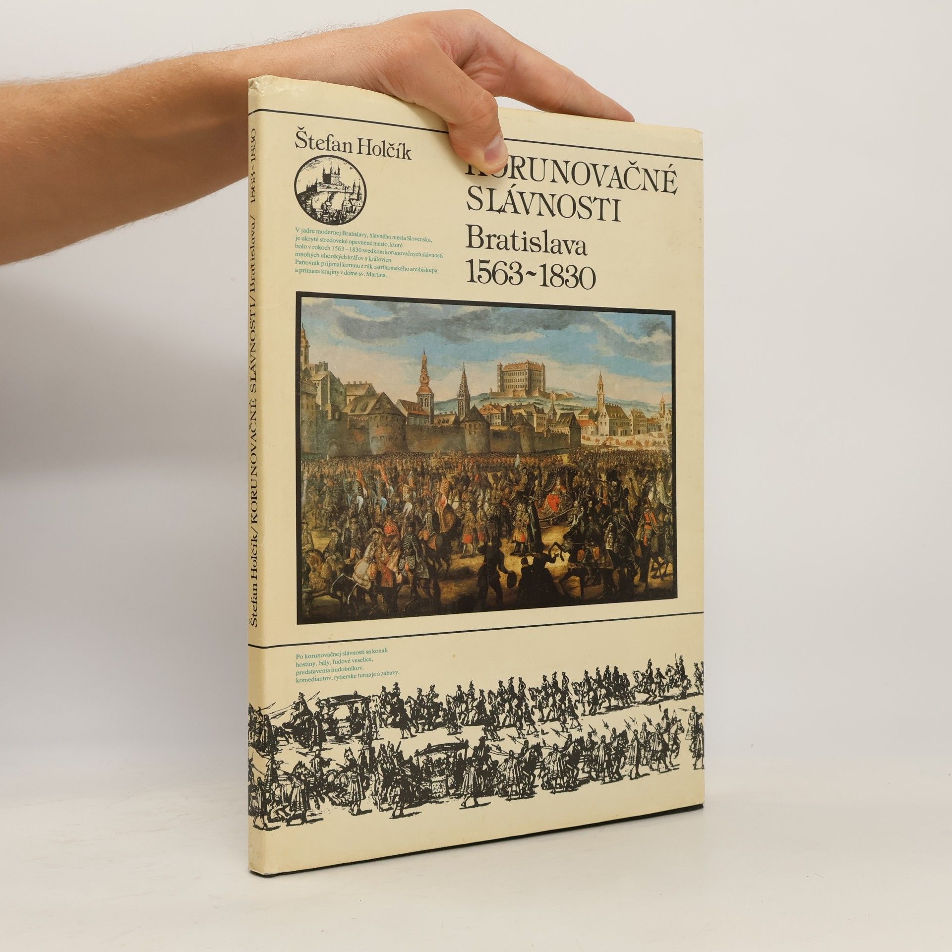 Štefan Holčík Korunovačné slávnosti. Bratislava 1563-1830