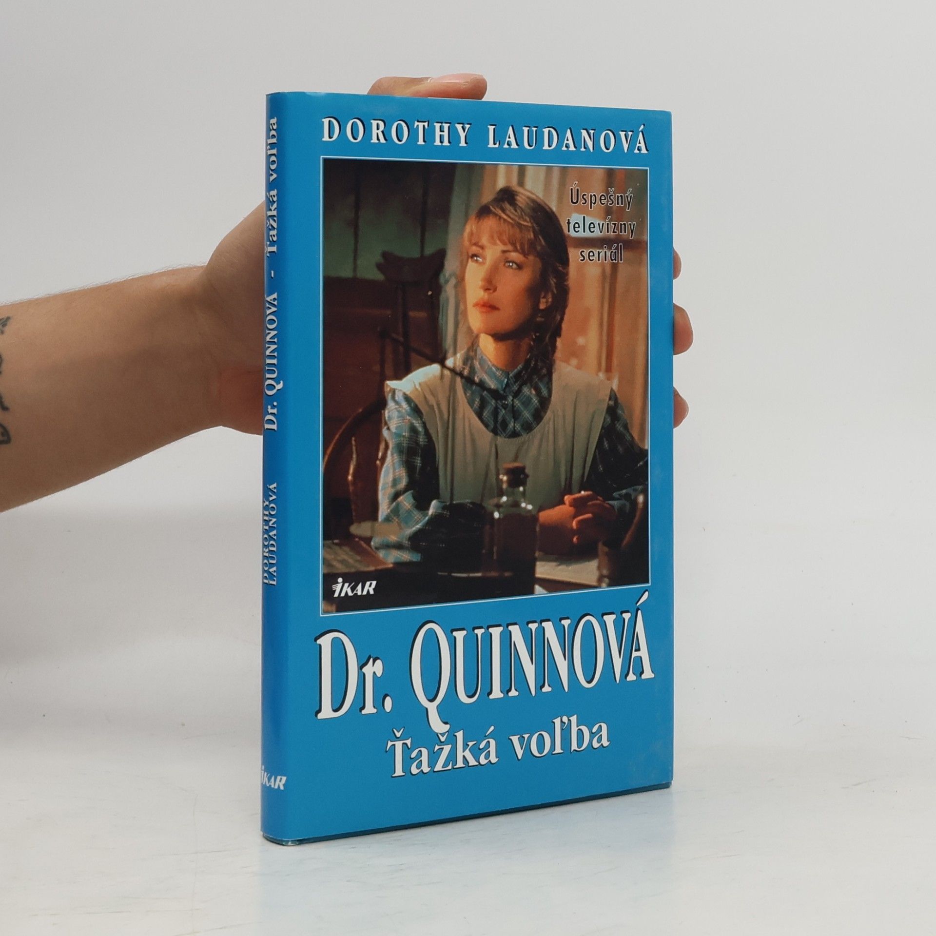 Dorothy Laudan Dr. Quinnová. Ťažká voľba