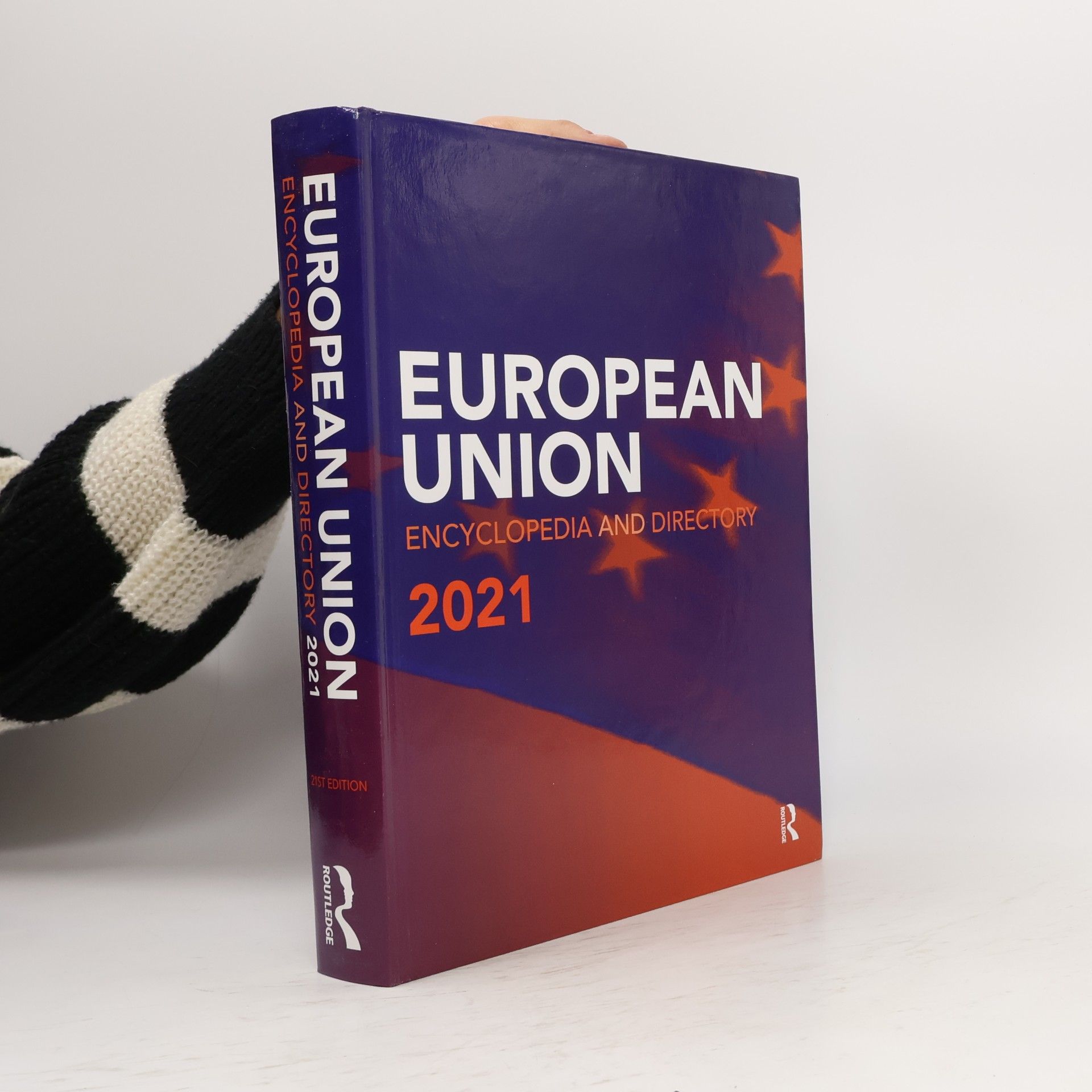 Taylor & Francis Group European Union Encyclopedia and Directory 2021 - 21st Edition