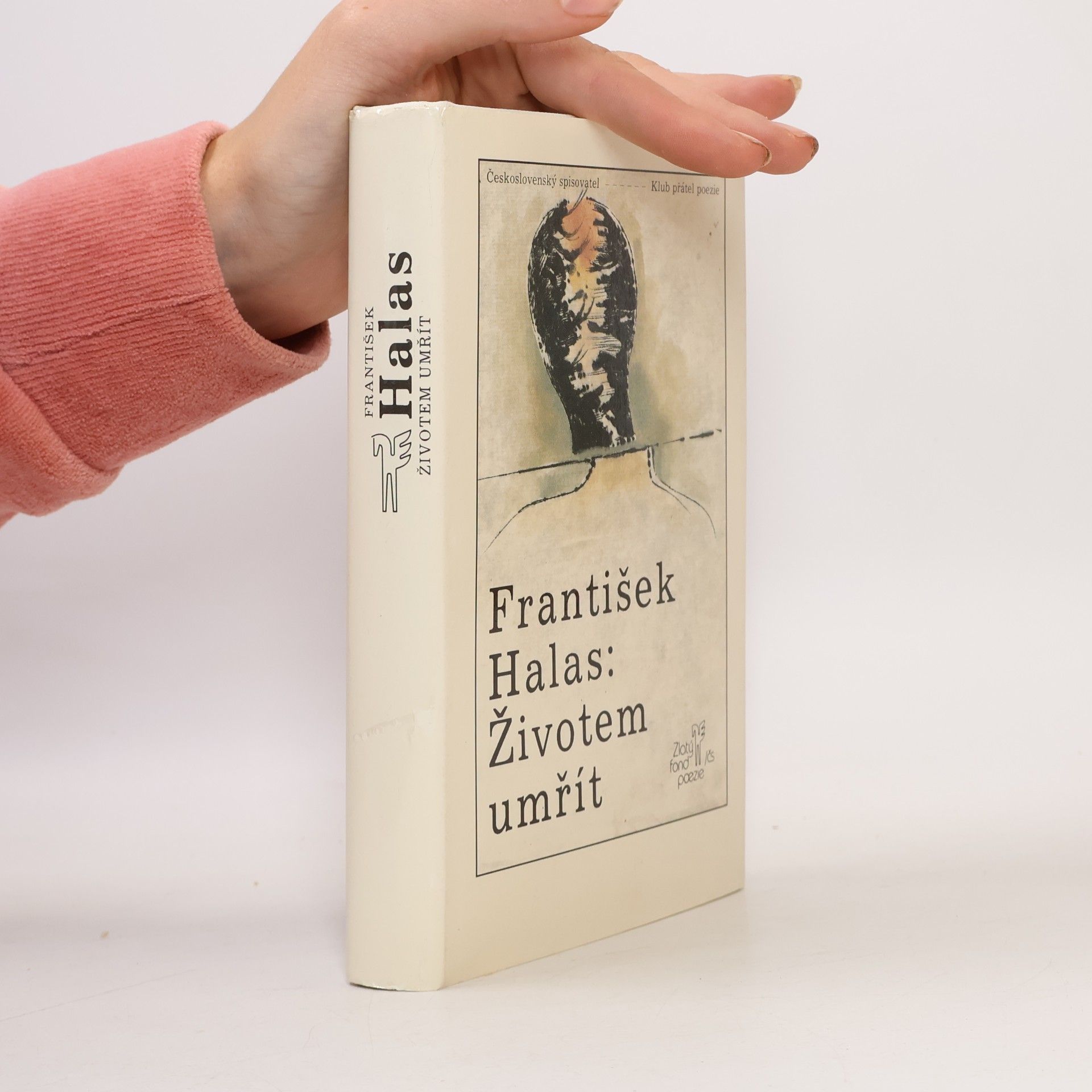 František Halas Životem umřít. Výbor z veršů
